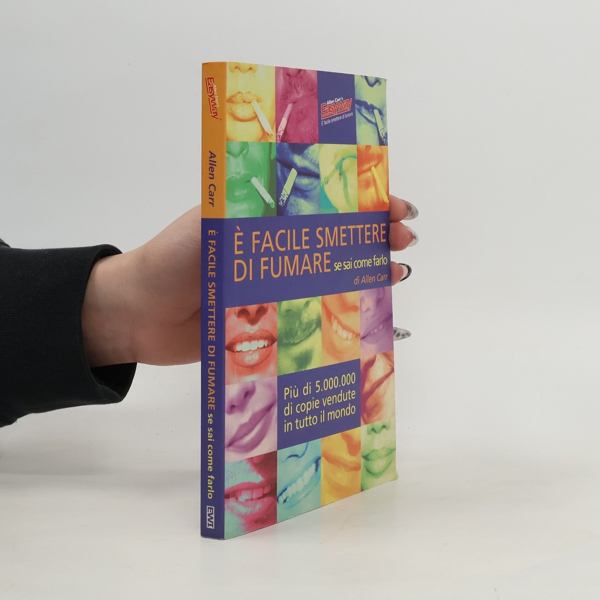 Allen Carr E facile smettere di fumare se sai come farlo. Endlich Nichtraucher!, italienische Ausgabe