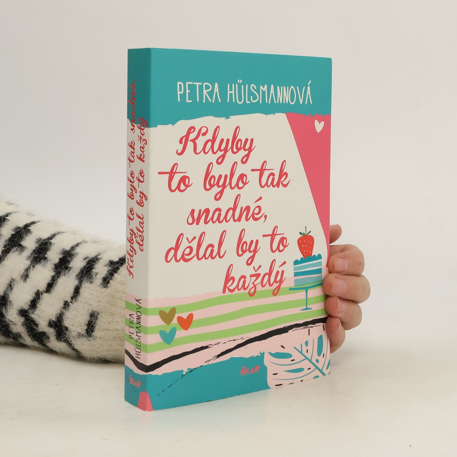 Petra Hülsmann Kdyby to bylo tak snadné, dělal by to každý