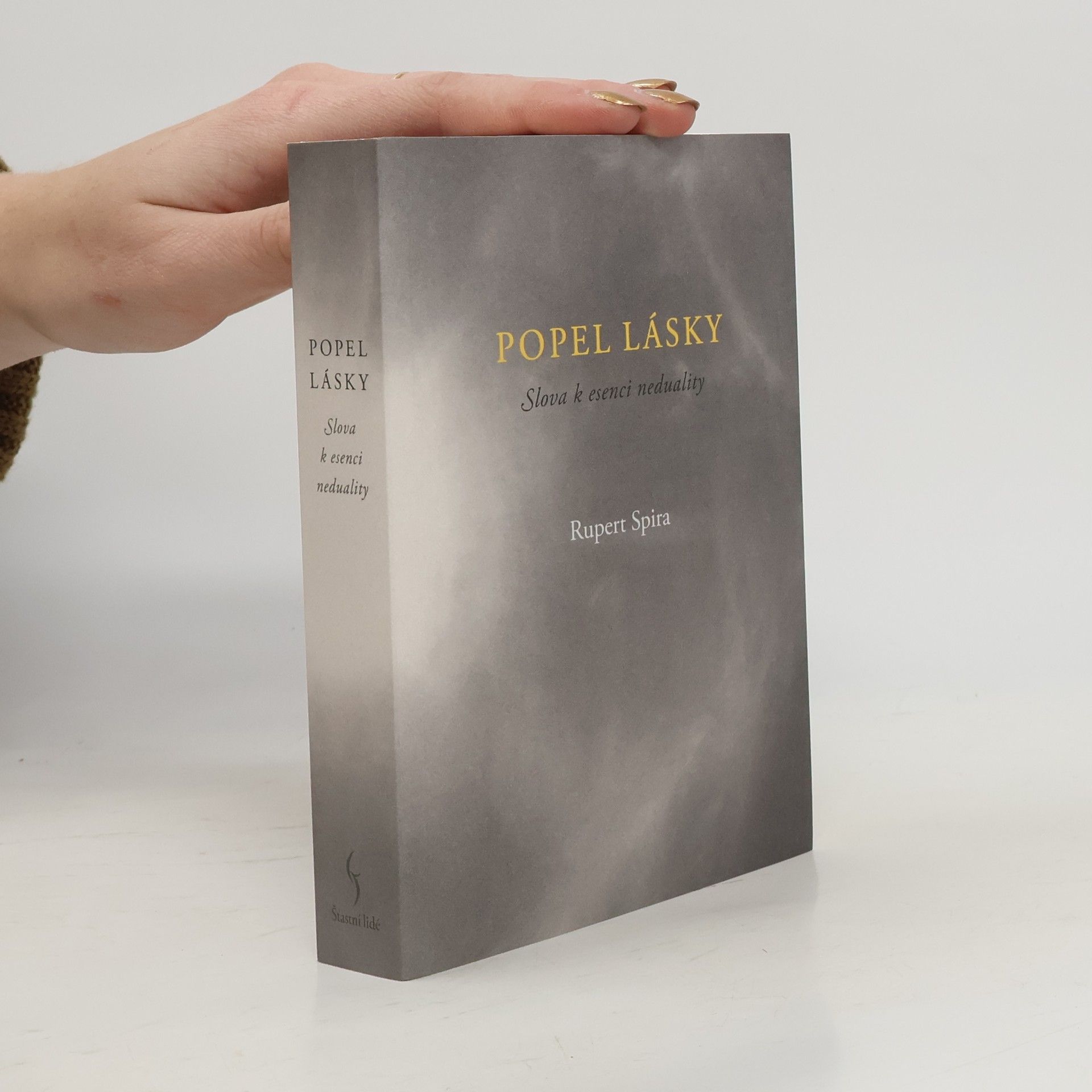 Popel lásky : slova k esenci neduality