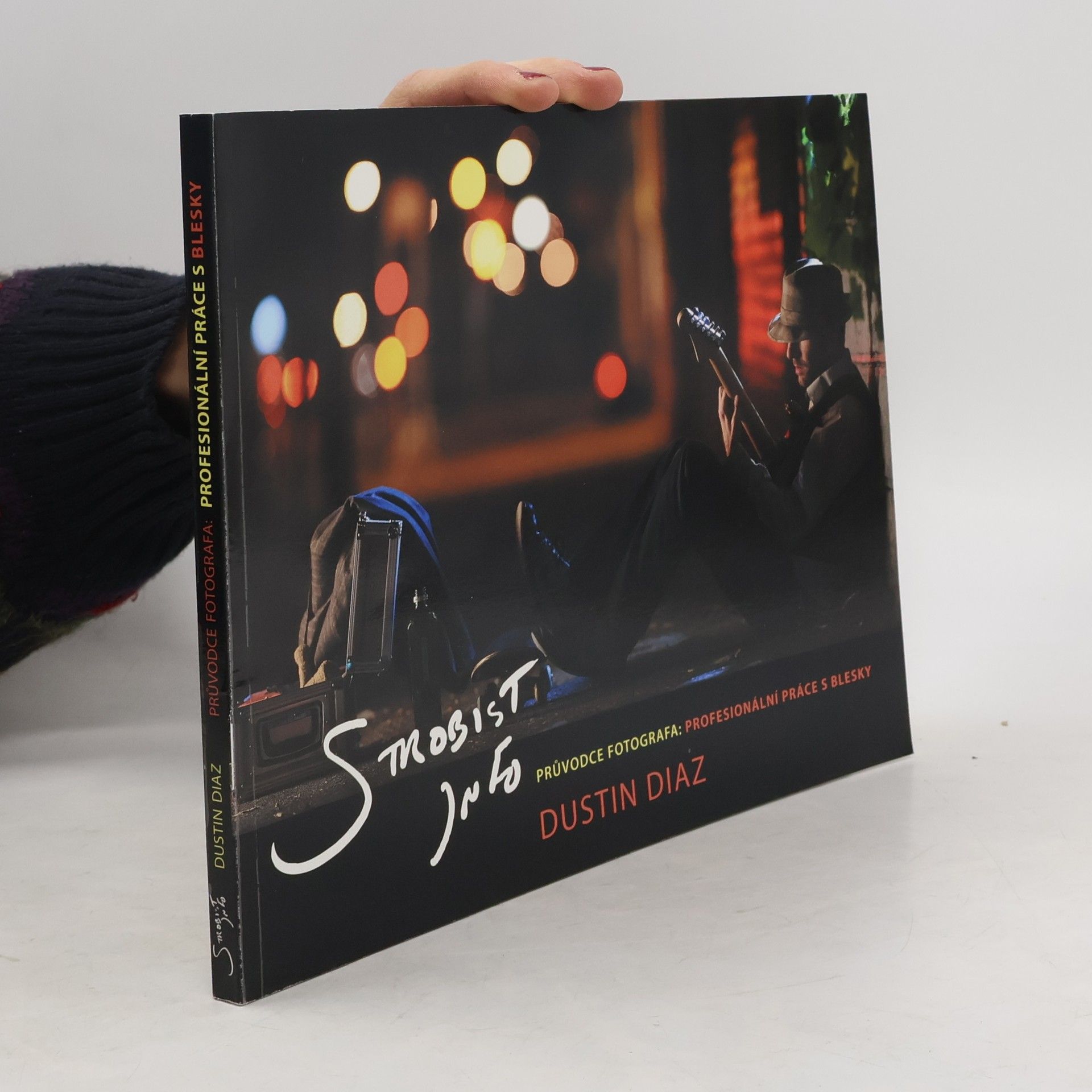 Dustin Diaz Strobist info – Průvodce fotografa (profesionální práce s blesky)