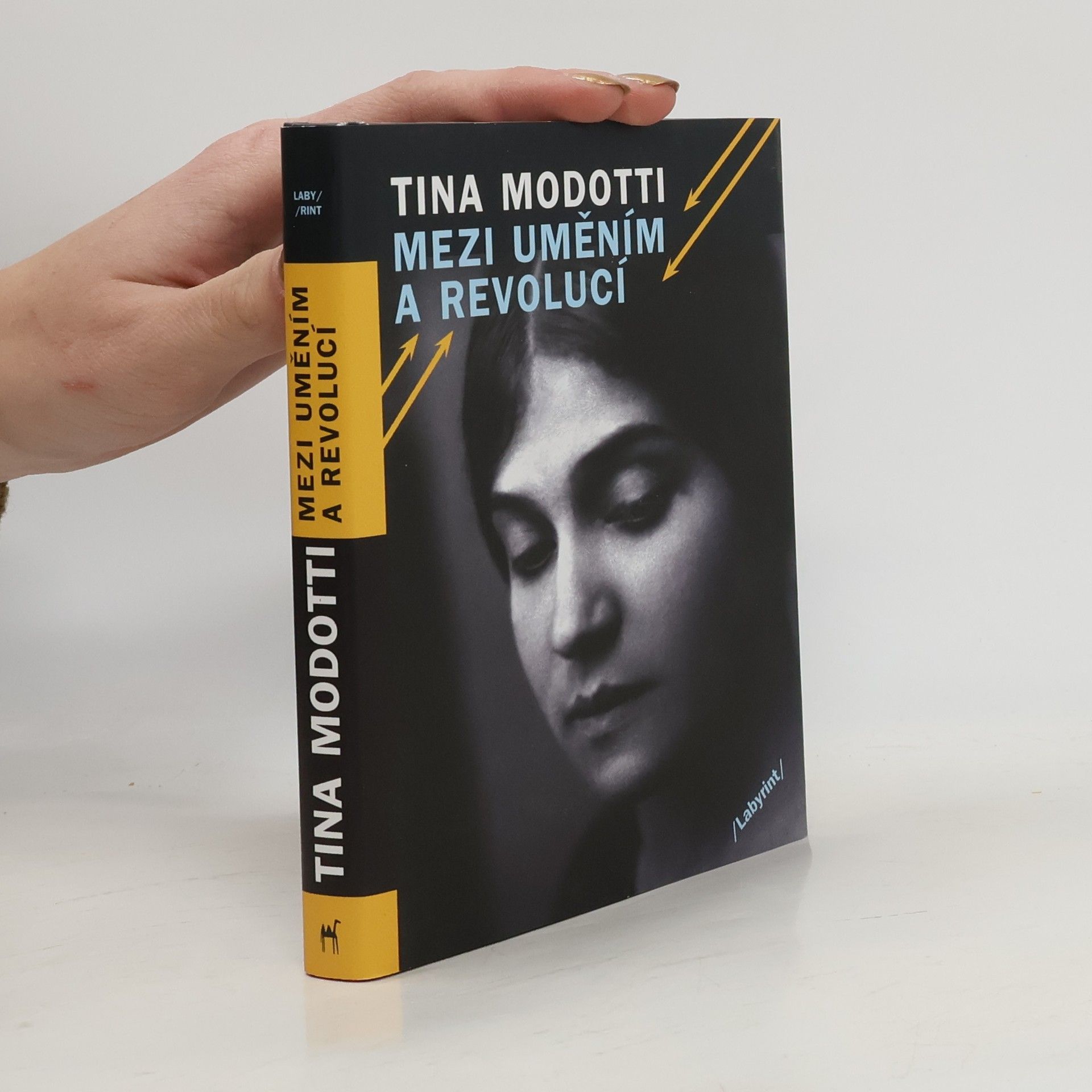Tina Modotti Mezi uměním a revolucí
