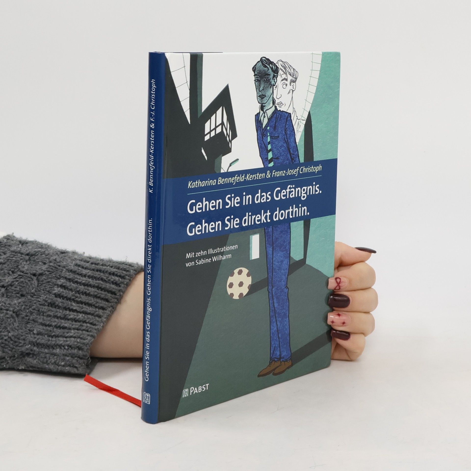Katharina Bennefeld Kersten Gehen Sie in das Gefängnis. Gehen Sie direkt dorthin.