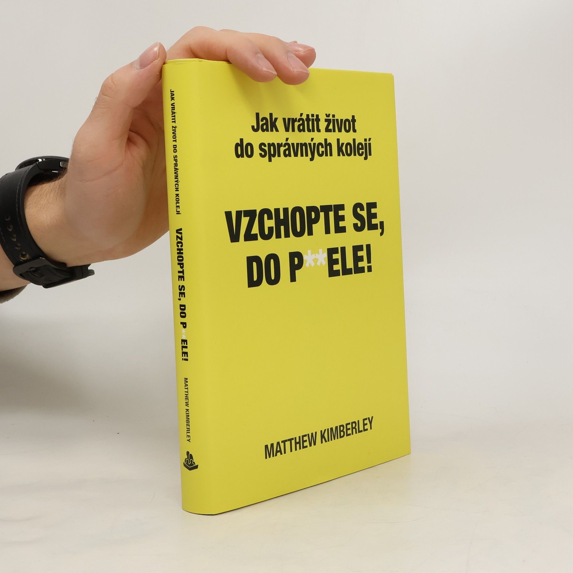 Matthew Kimberley Vzchopte se, do p**dele!