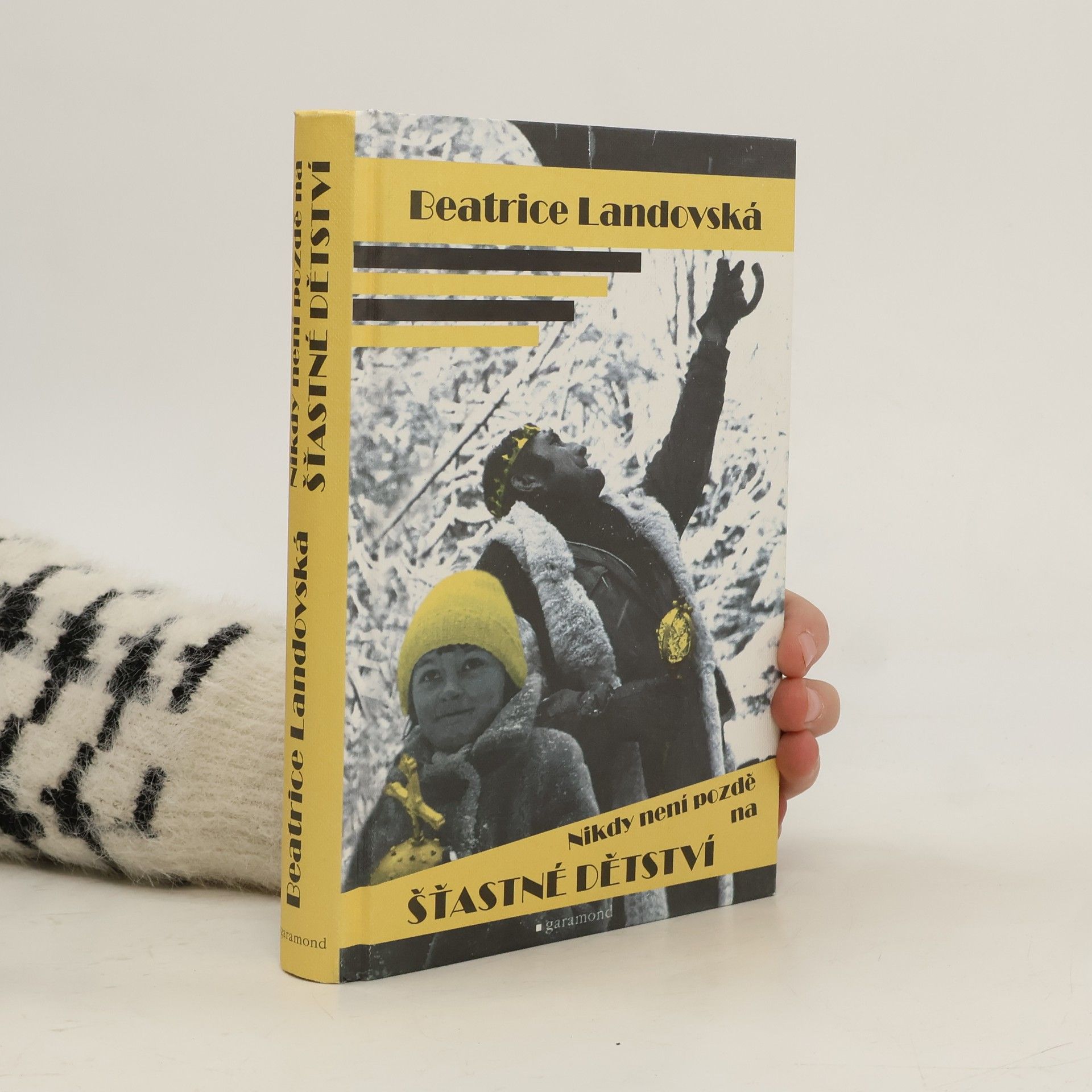 Beatrice Landovská Nikdy není pozdě na šťastné dětství