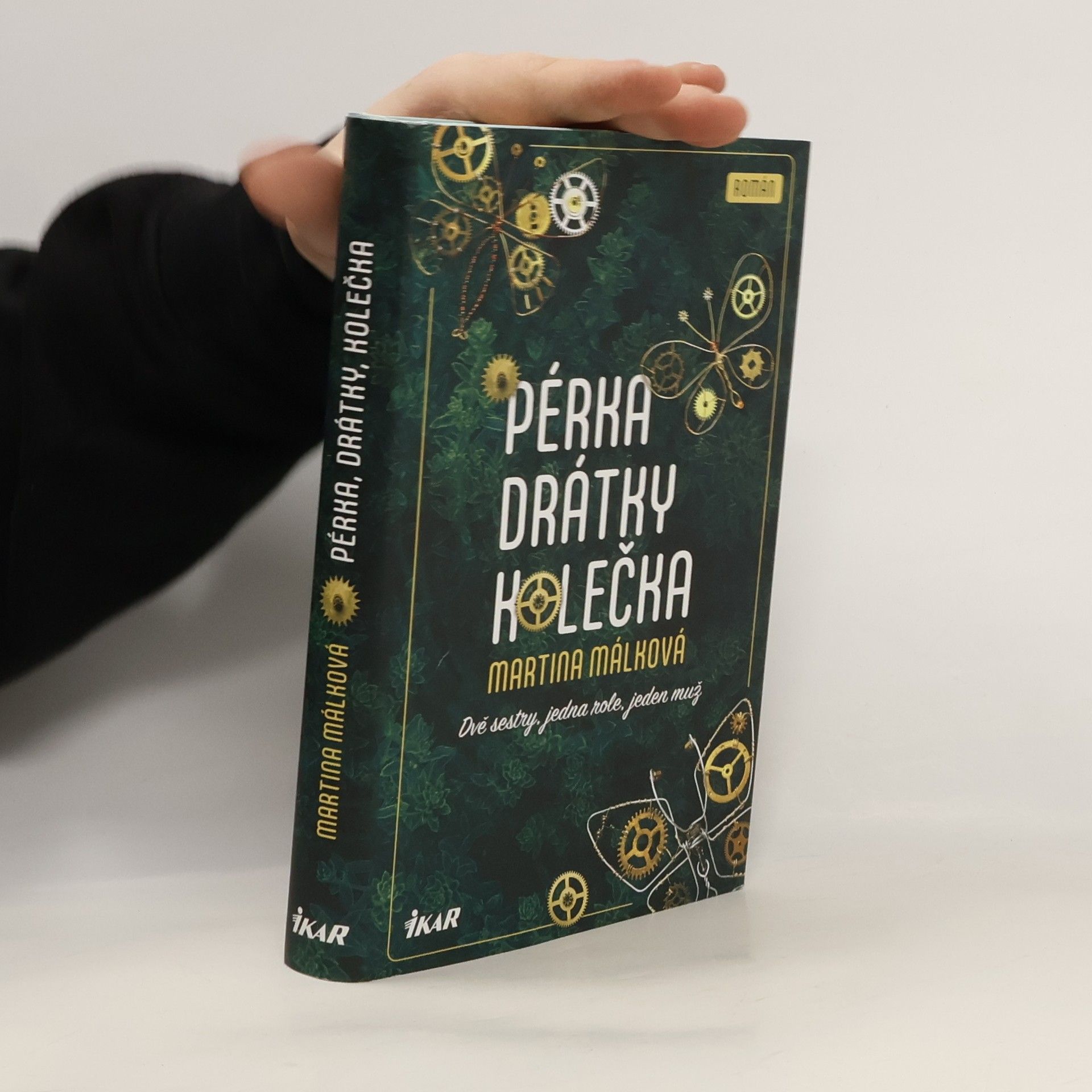 Martina Málková Pérka, drátky, kolečka: Dvě sestry, jedna role, jeden muž