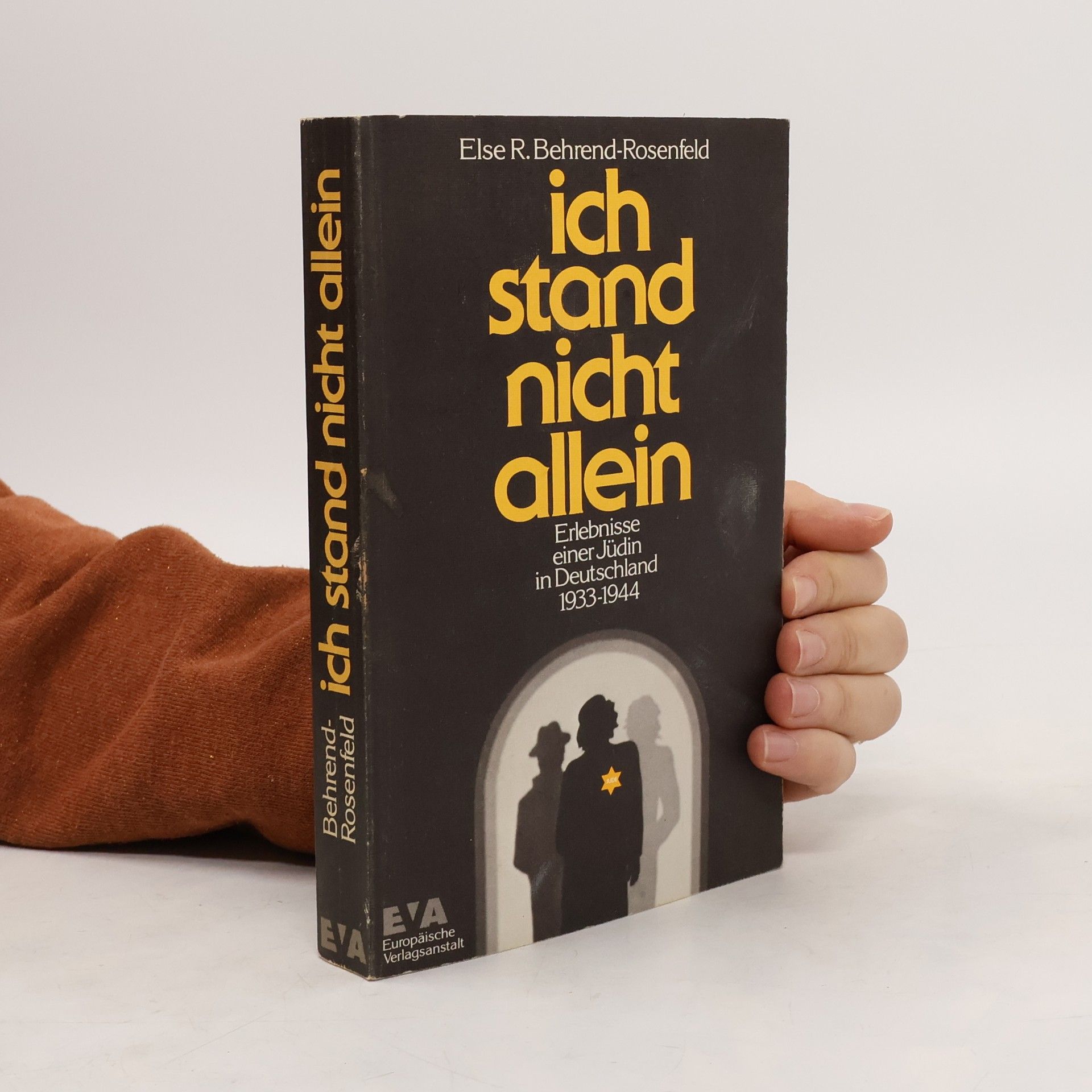 Else R. Behrend Rosenfeld Ich stand nicht allein