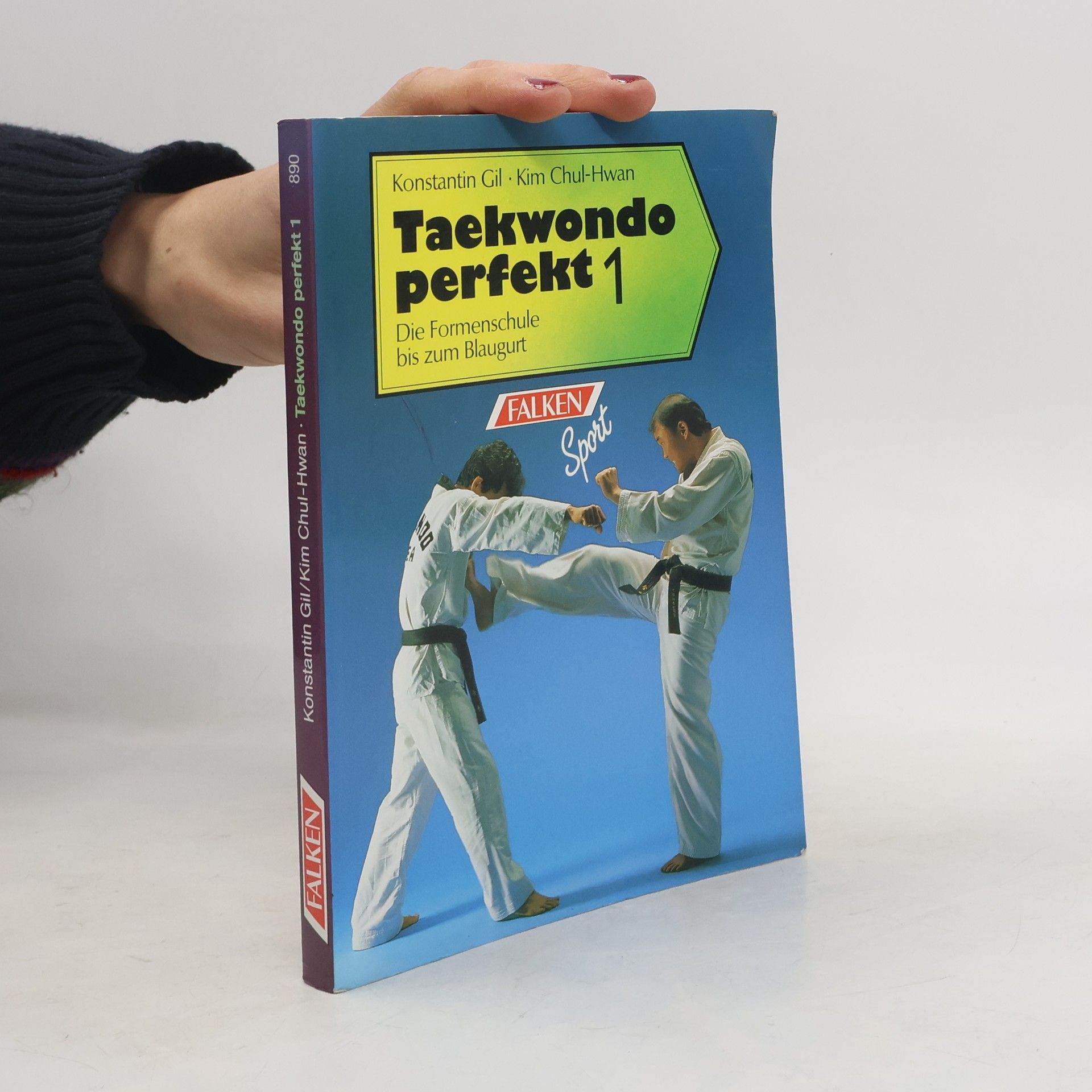 Taekwondo perfekt. Tl.1. Die Formenschule bis zum Blaugurt