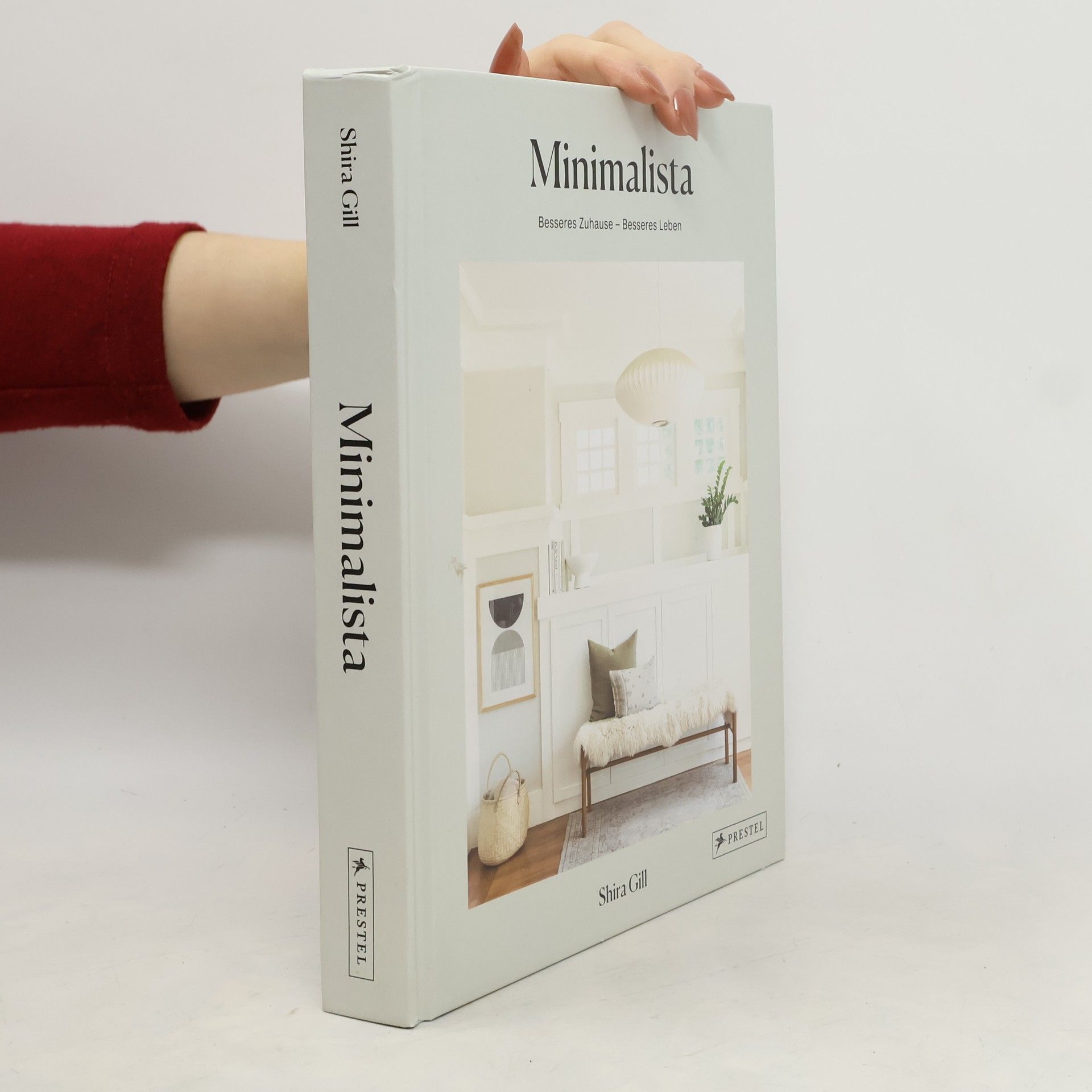 Shira Gill Minimalista: Besseres Zuhause - besseres Leben