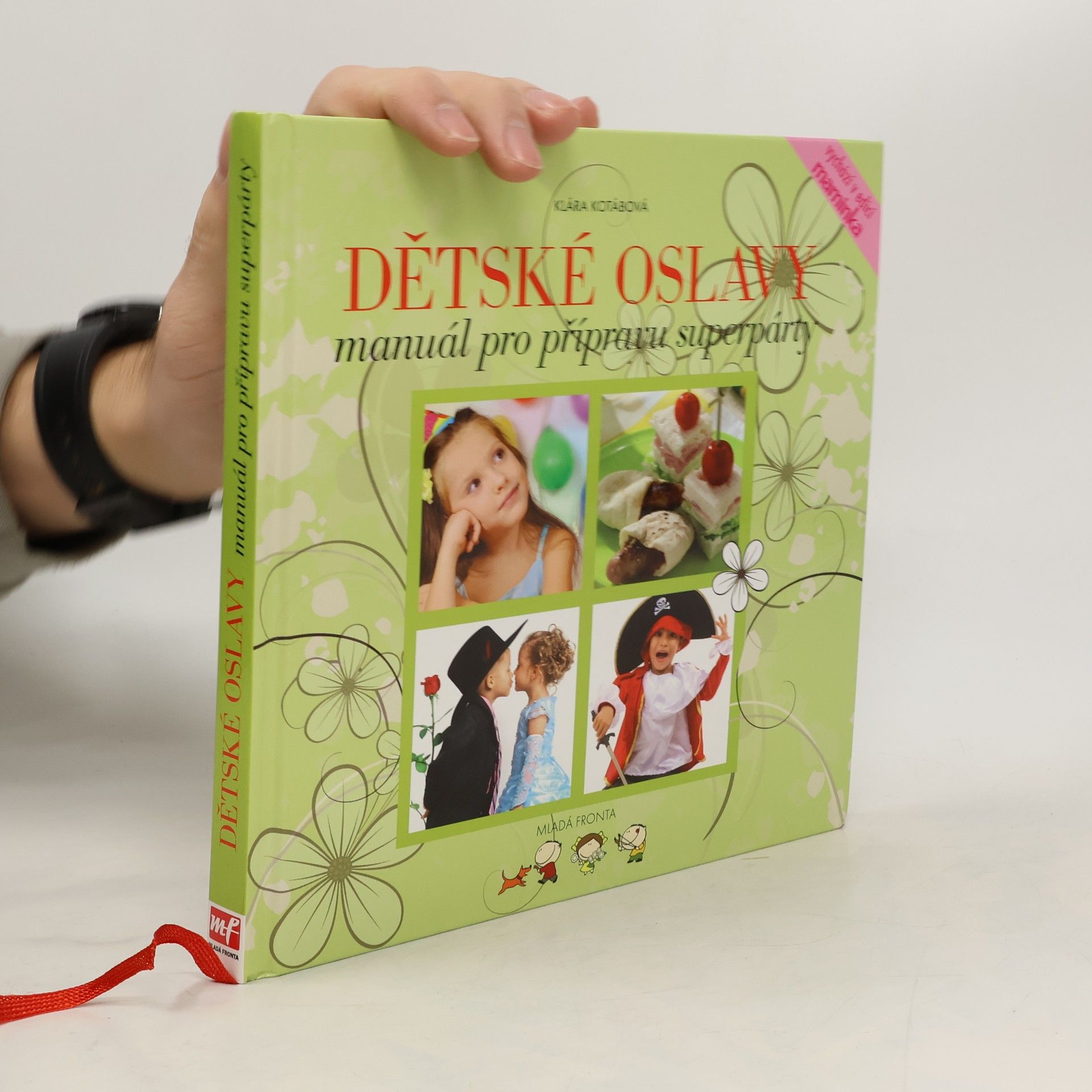 Klára Kotábová Dětské oslavy. Manuál pro přípravu superpárty