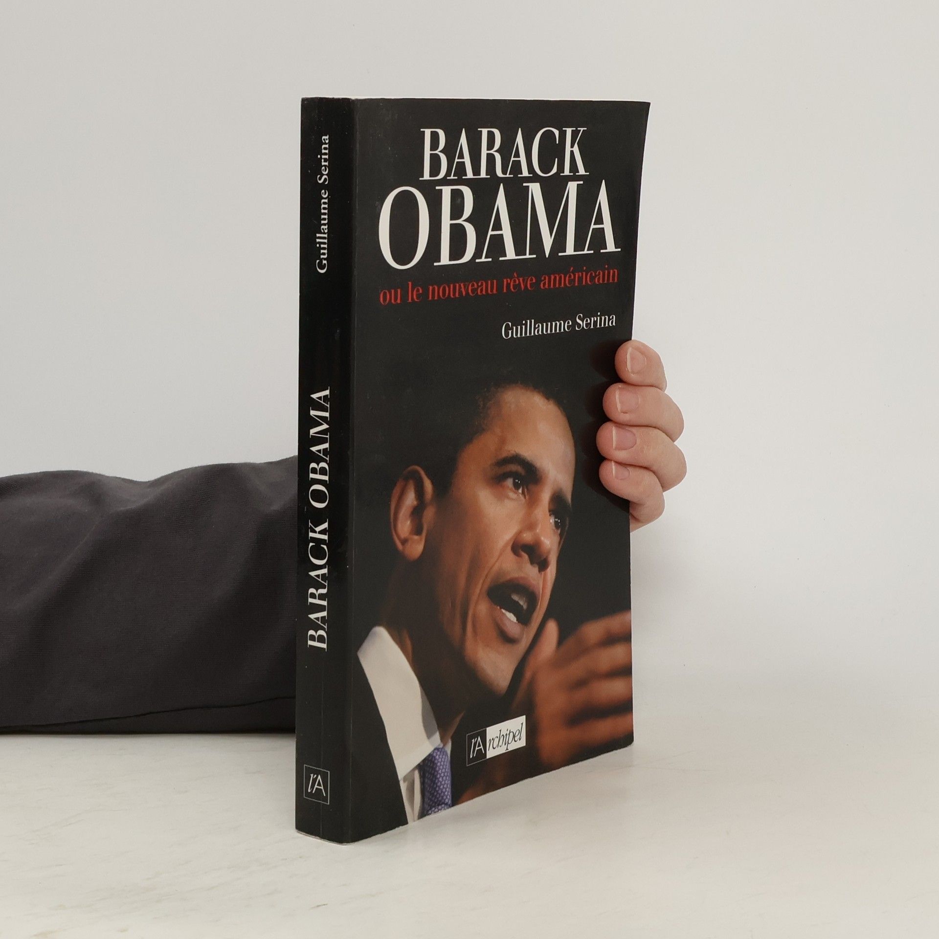 Guillaume Serina Barack Obama ou le nouveau rêve américain