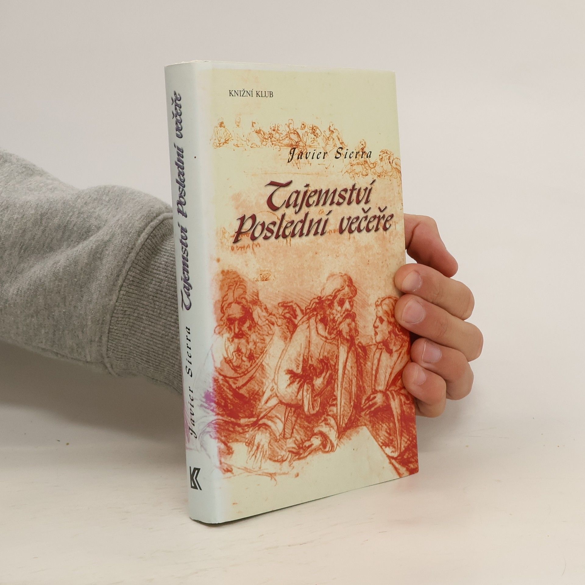 Javier Sierra Tajemství Poslední večeře