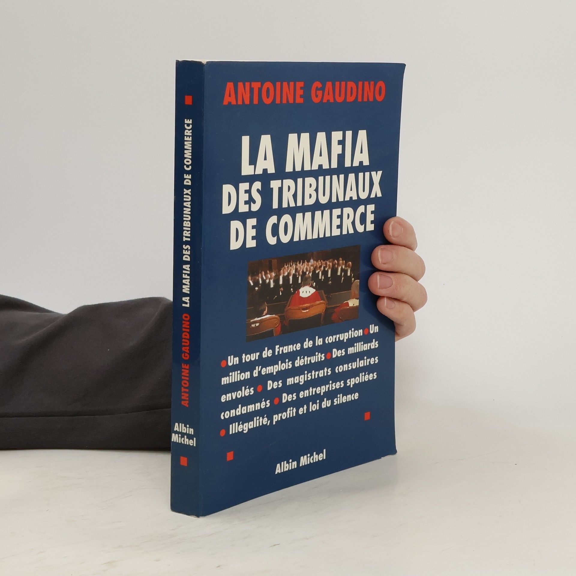 Antoine Gaudino La mafia des tribunaux de commerce