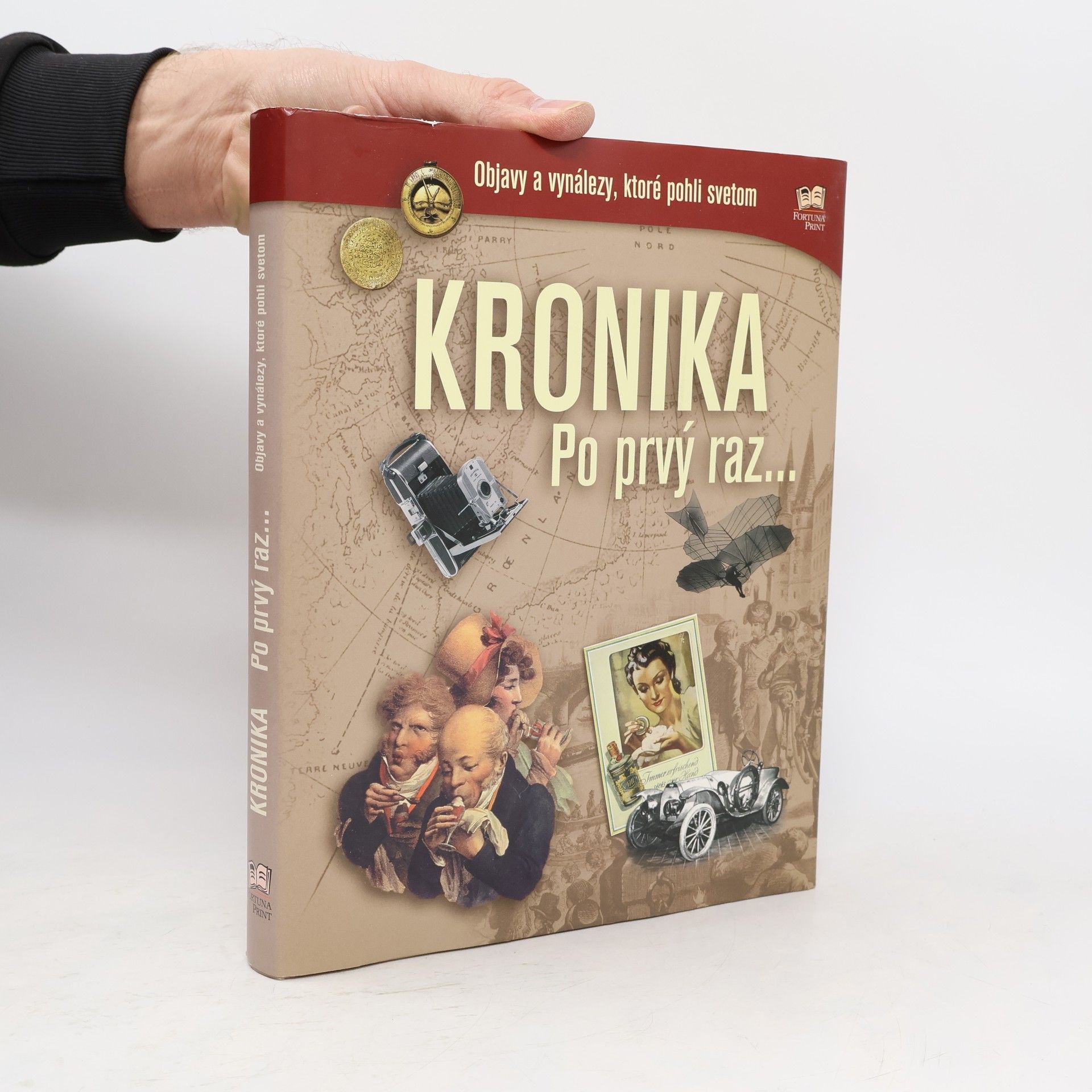 Henning Aubel Kronika Po prvý raz - objavy a vynálezy, ktoré pohli svetom