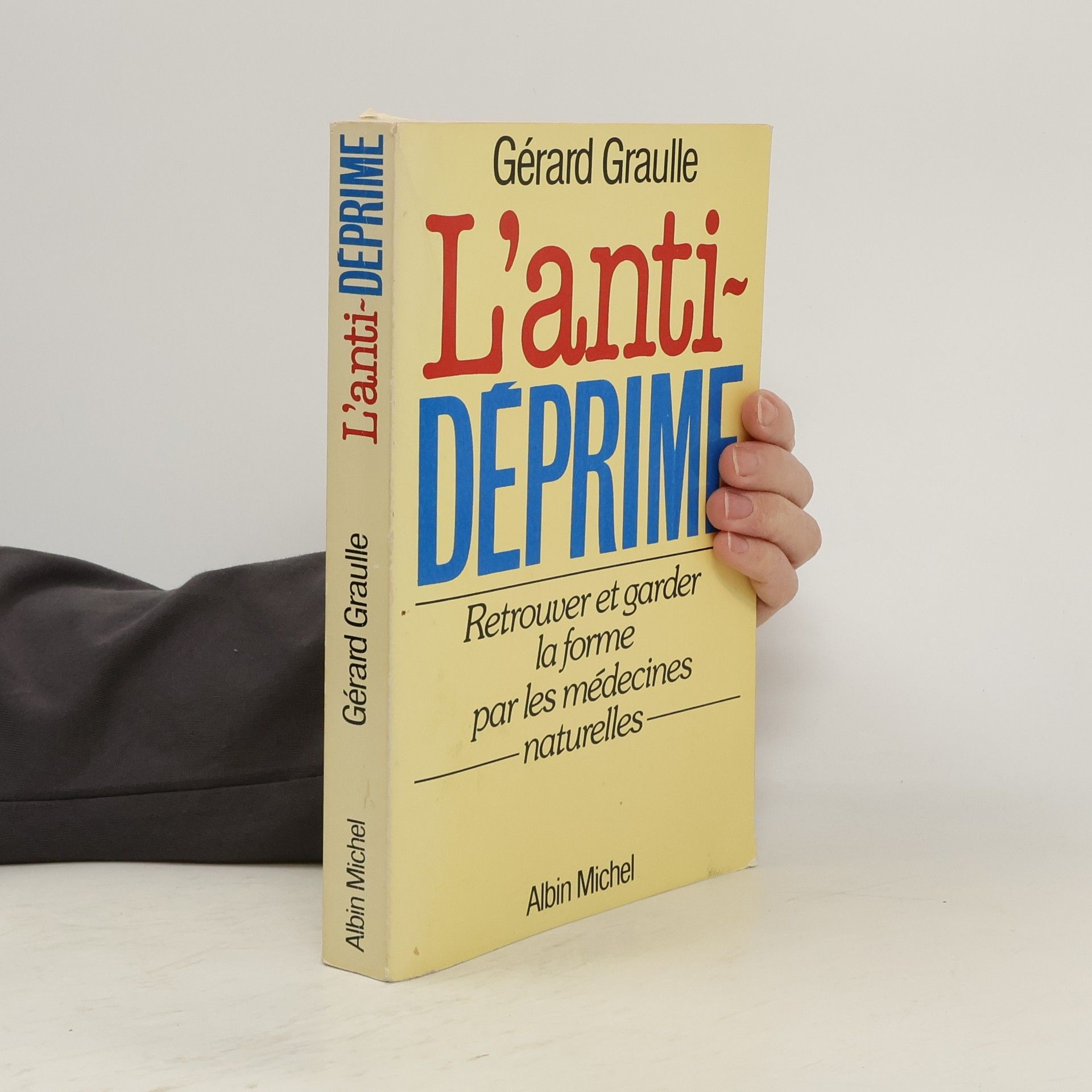 Gérard Graulle L'antidéprime