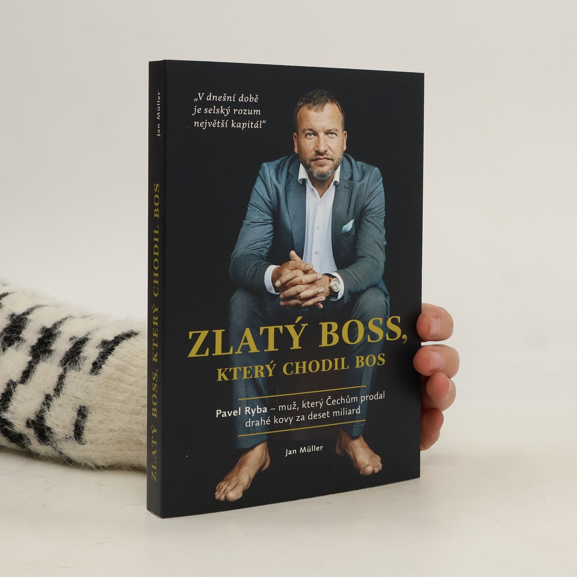 Jan-Werner Müller Zlatý boss, který chodil bos