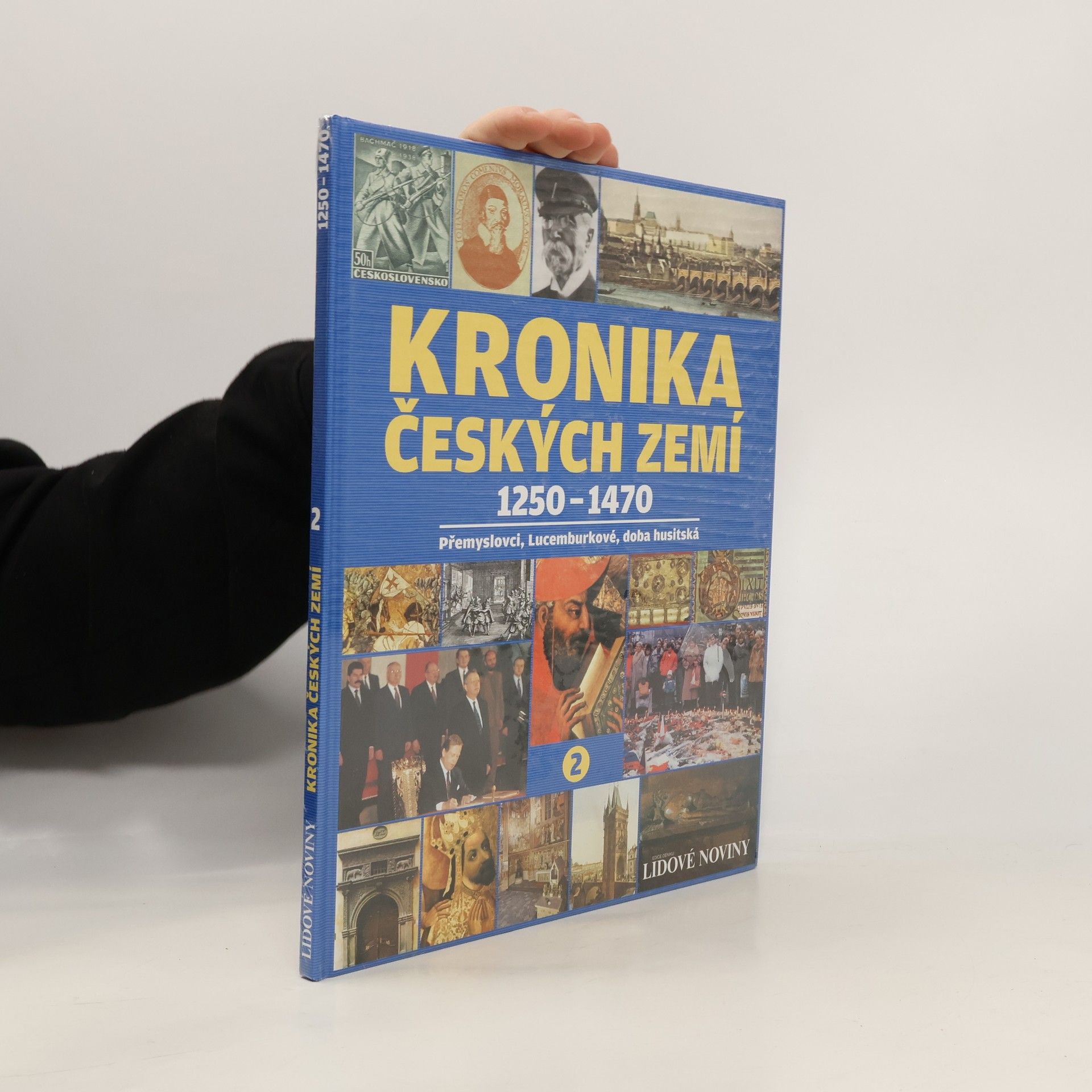 Collectif d'auteurs Kronika Českých zemí. 2., 1250 - 1470. Přemyslovci, Lucemburkové, doba husitská