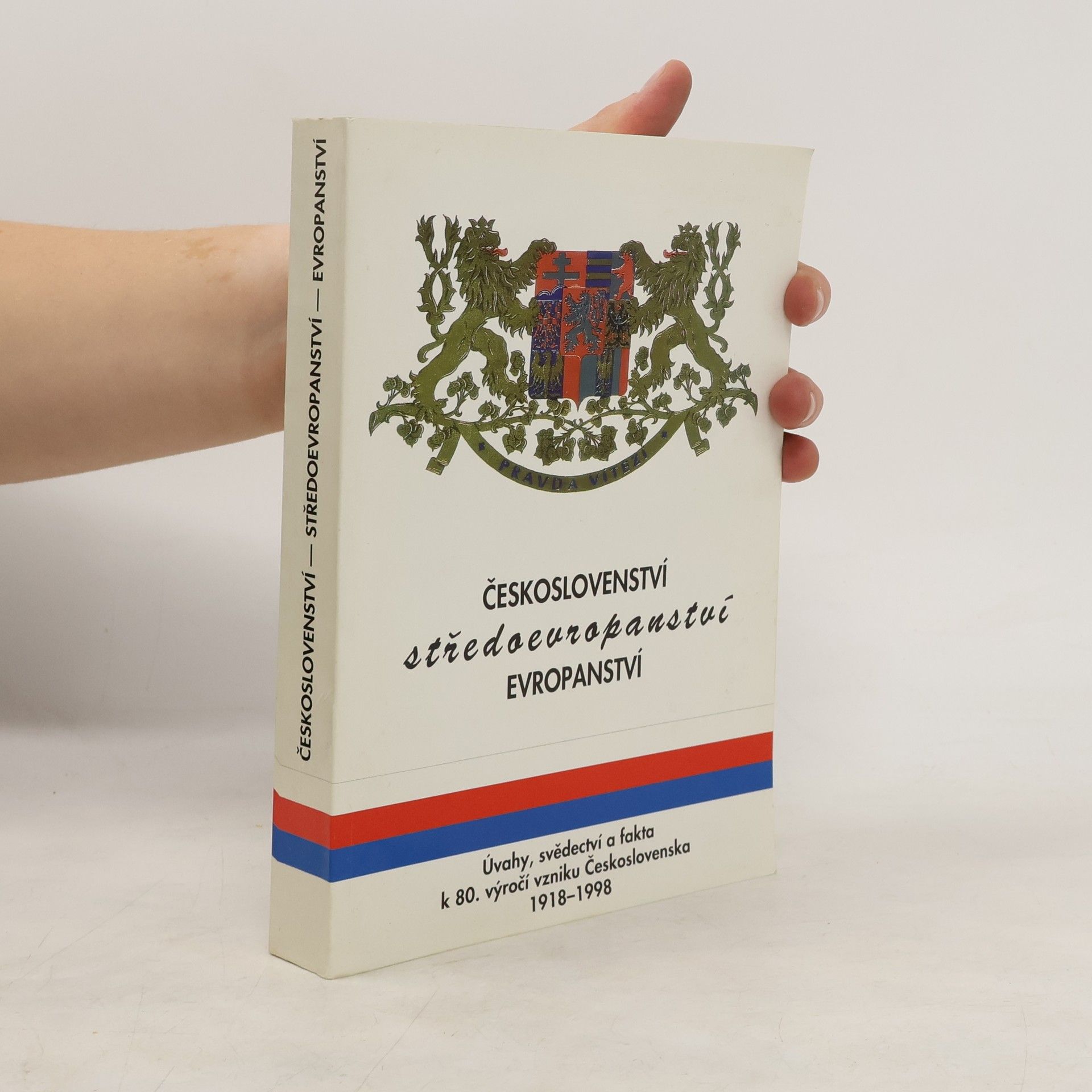 Kolektív autorov Českoslovenství, středoevropanství, evropanství