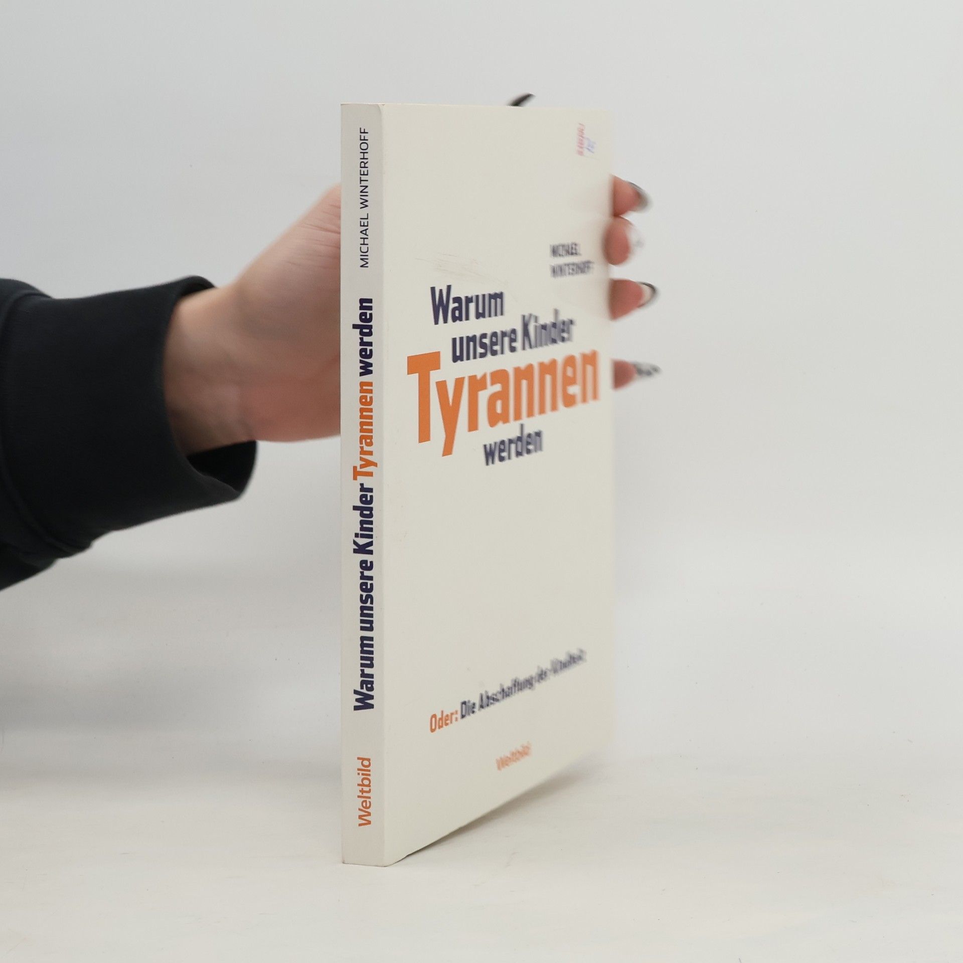 Michael Winterhoff Warum unsere Kinder Tyrannen werden