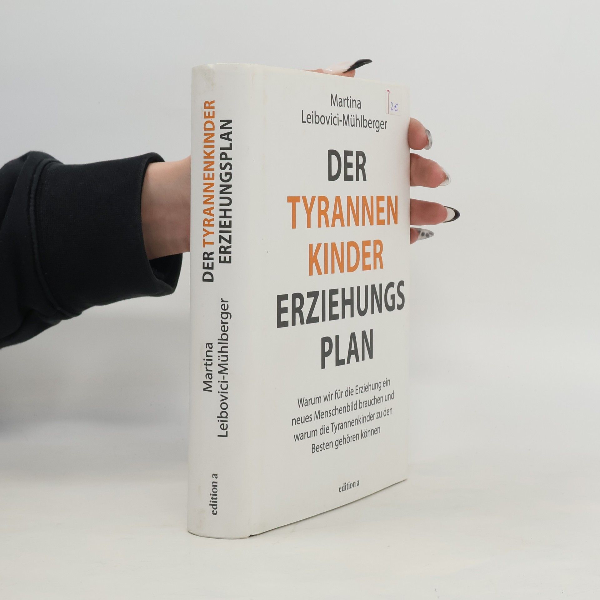 Martina Leibovici-Mühlberger Der Tyrannenkinder - Erziehungsplan