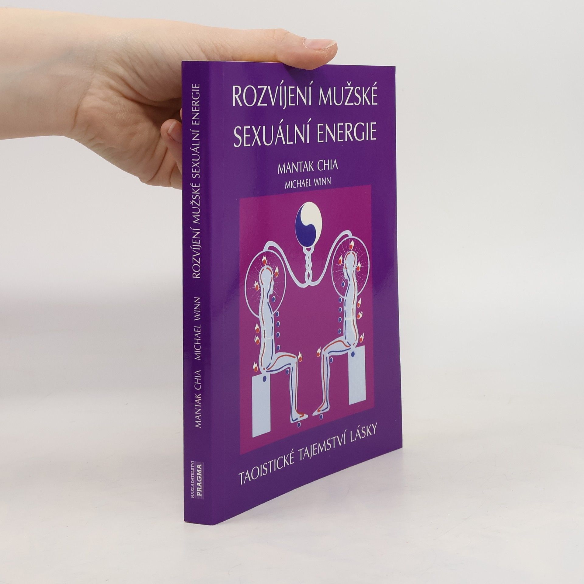 Rozvíjení mužské sexuální energie: Taoistické tajemství lásky