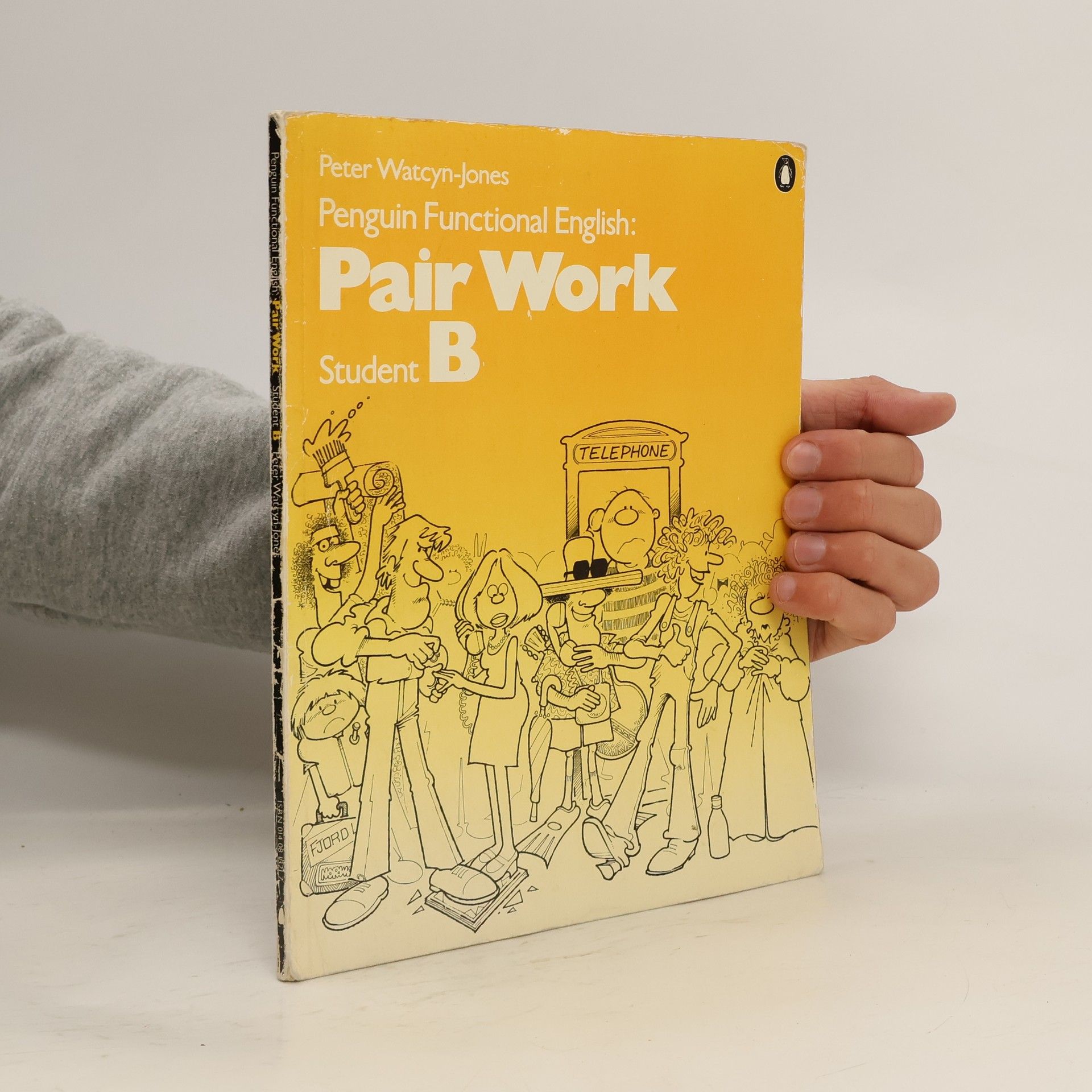 Peter Watcyn-Jones Pair work : student B : activities for effective communication