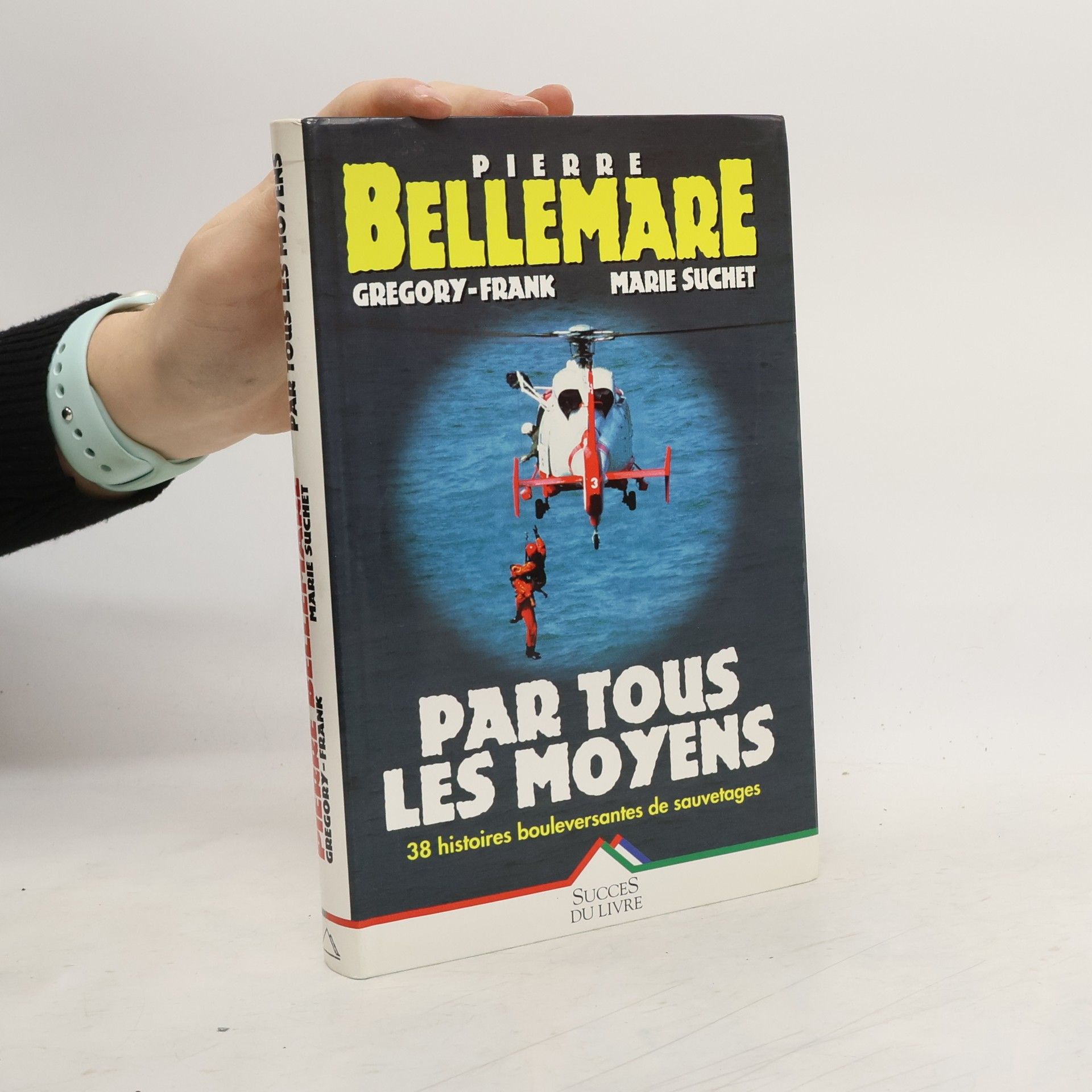 Pierre Bellemare Par tous les moyens