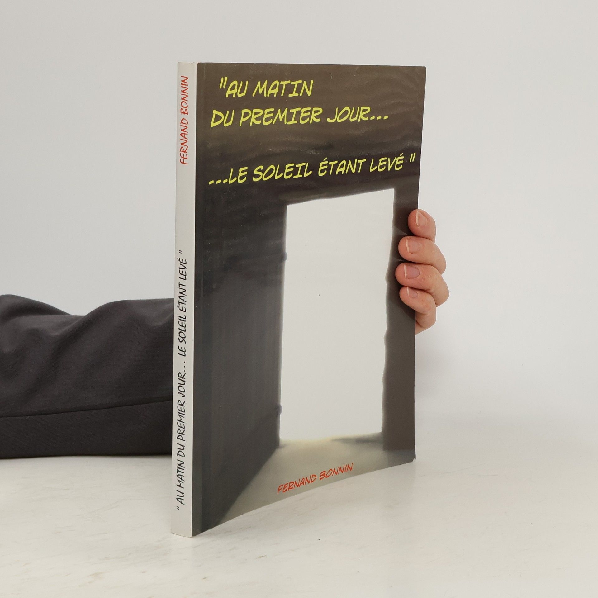 Fernand Bonnin Au matin du premier jour...