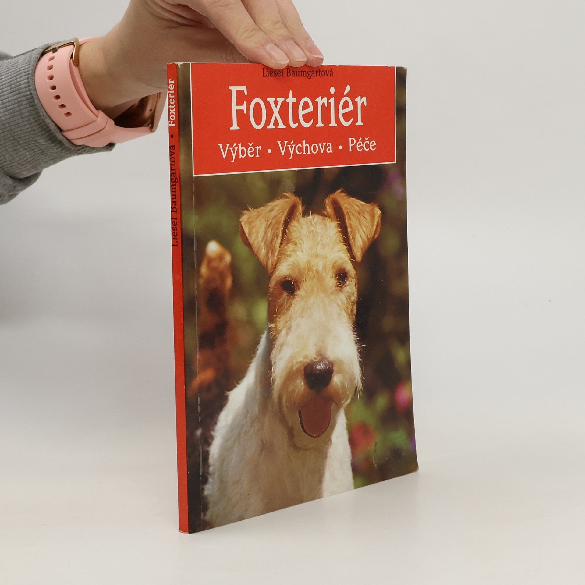 Liesel Baumgart Foxteriér. Výběr, výchova, péče