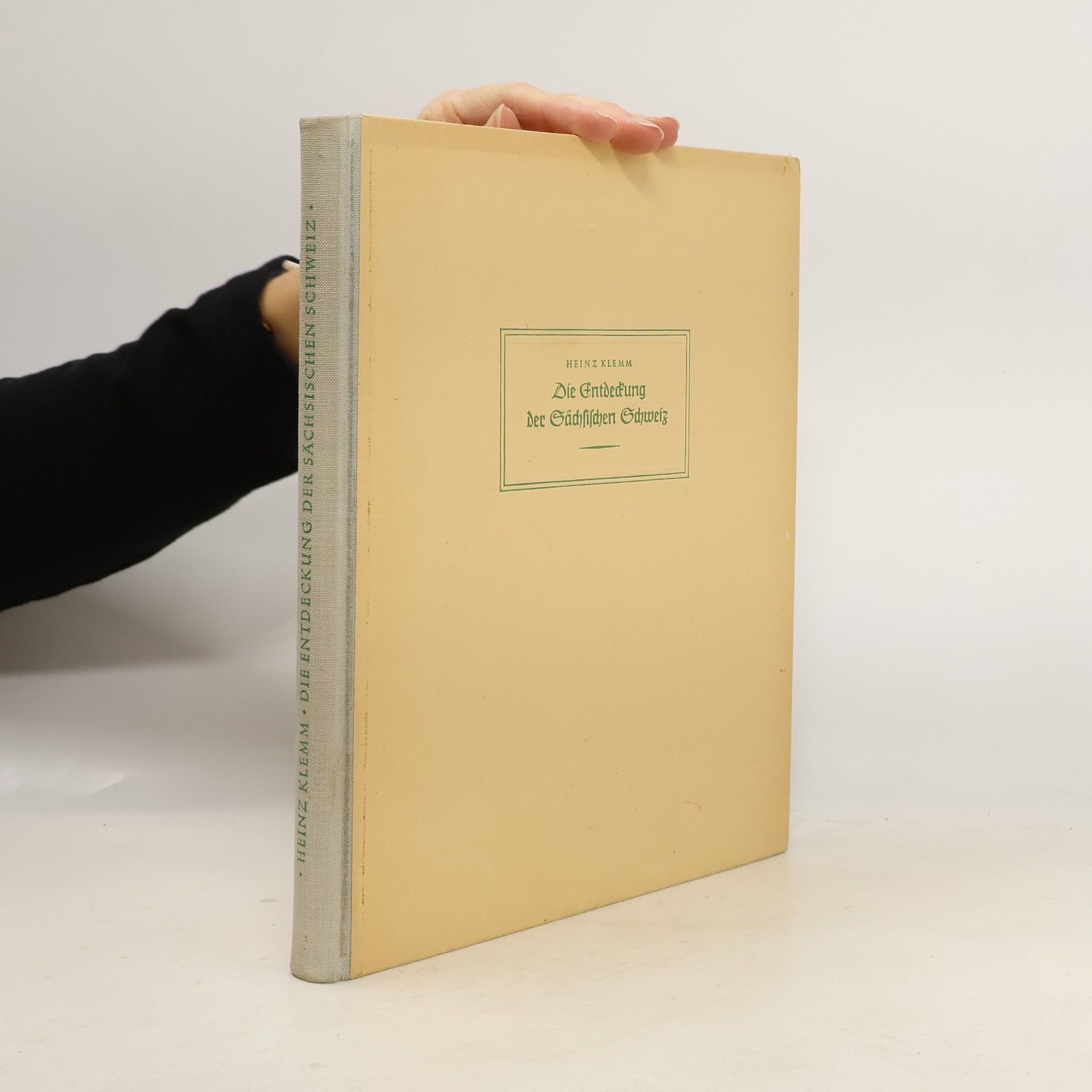 Heinz Klemm Die Entdeckung der Sächsischen Schweiz