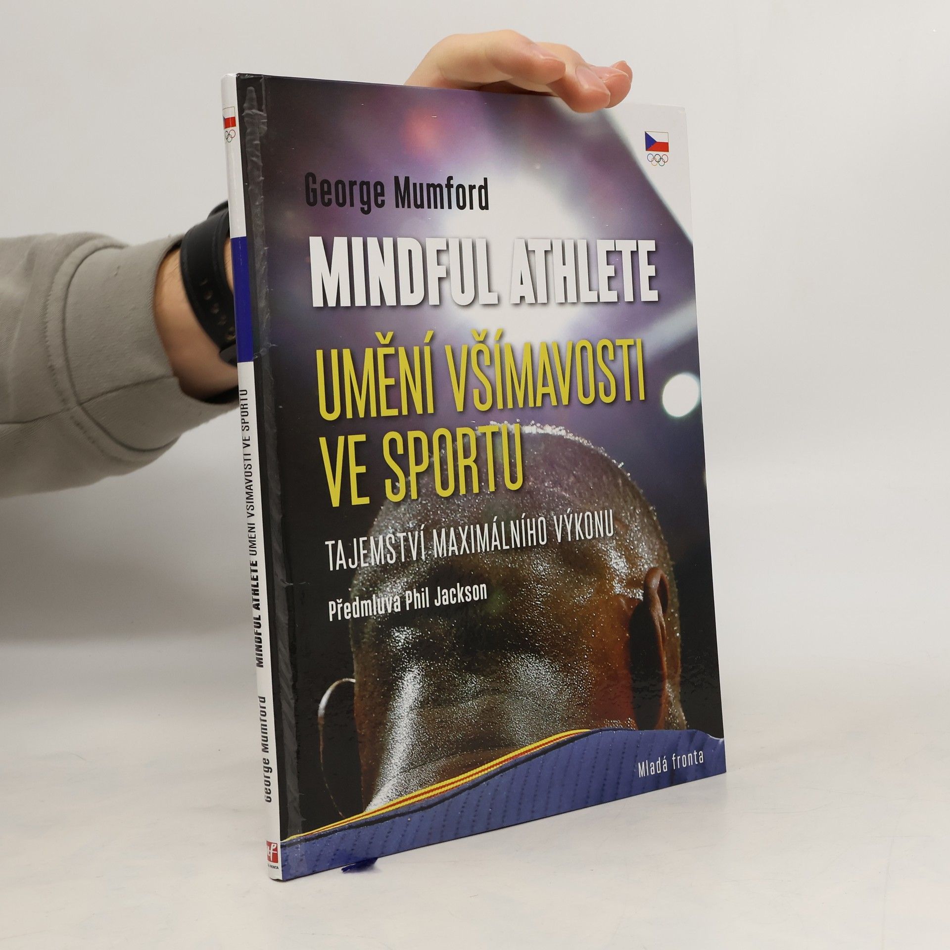 George Mumford Mindful athlete - umění všímavosti ve sportu : tajemství maximálního výkonu