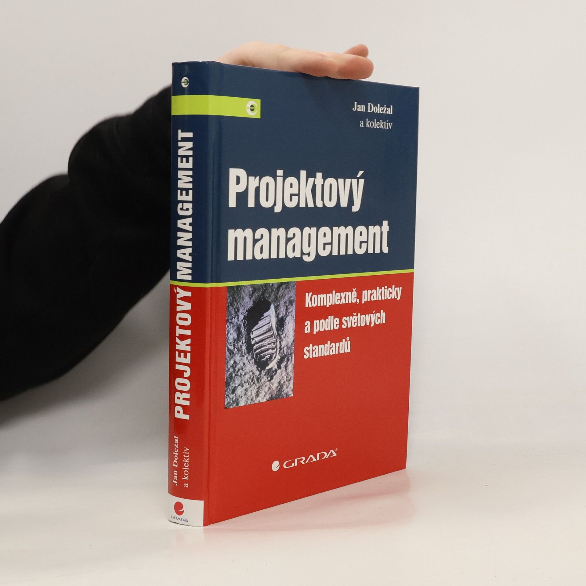 Jan Doležal Projektový management: Komplexně, prakticky a podle světových standardů
