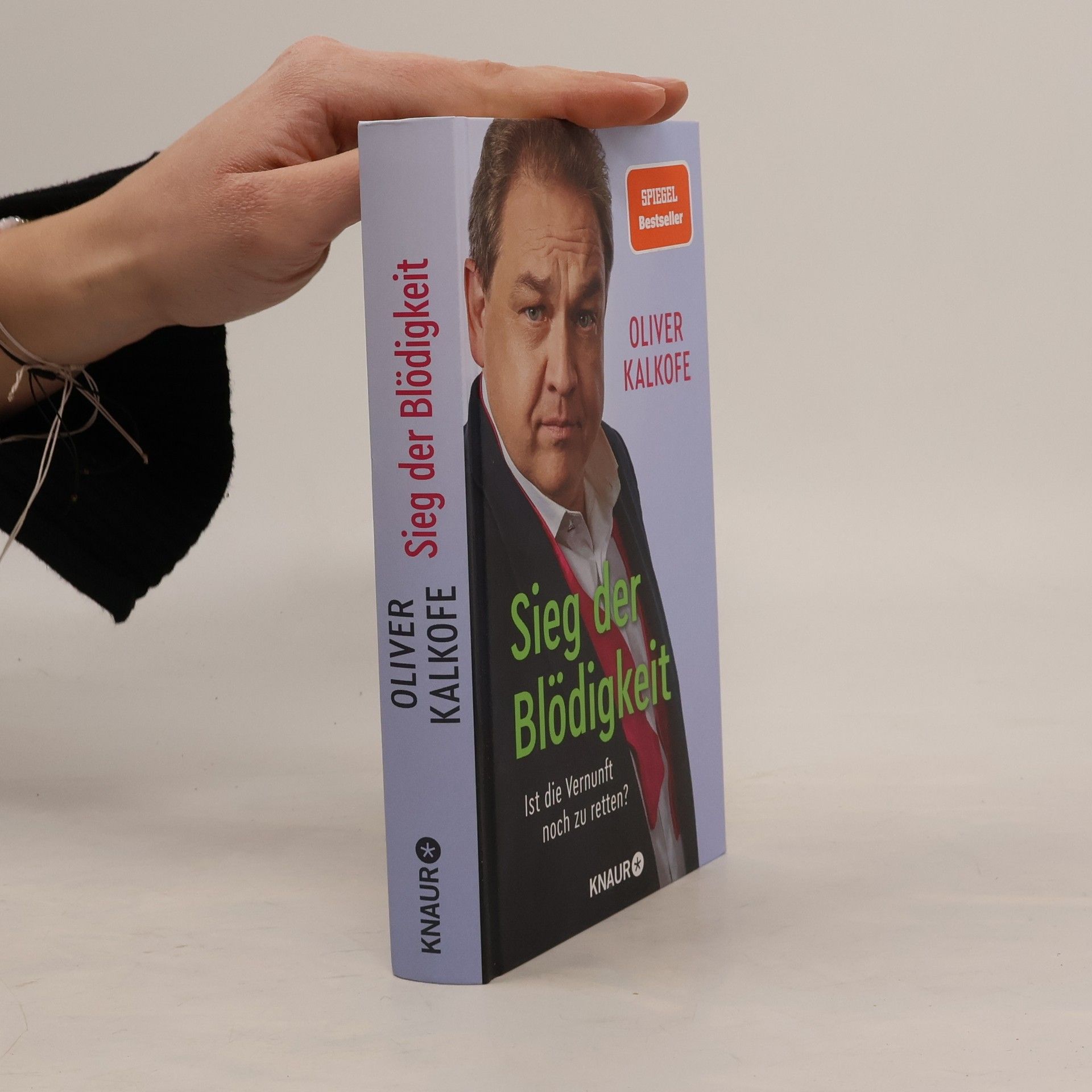 Oliver Kalkofe Sieg der Blödigkeit. Ist die Vernunft noch zu retten? | Bitterböse Gesellschaftskritik von Satiriker und Comedian Oliver Kalkofe