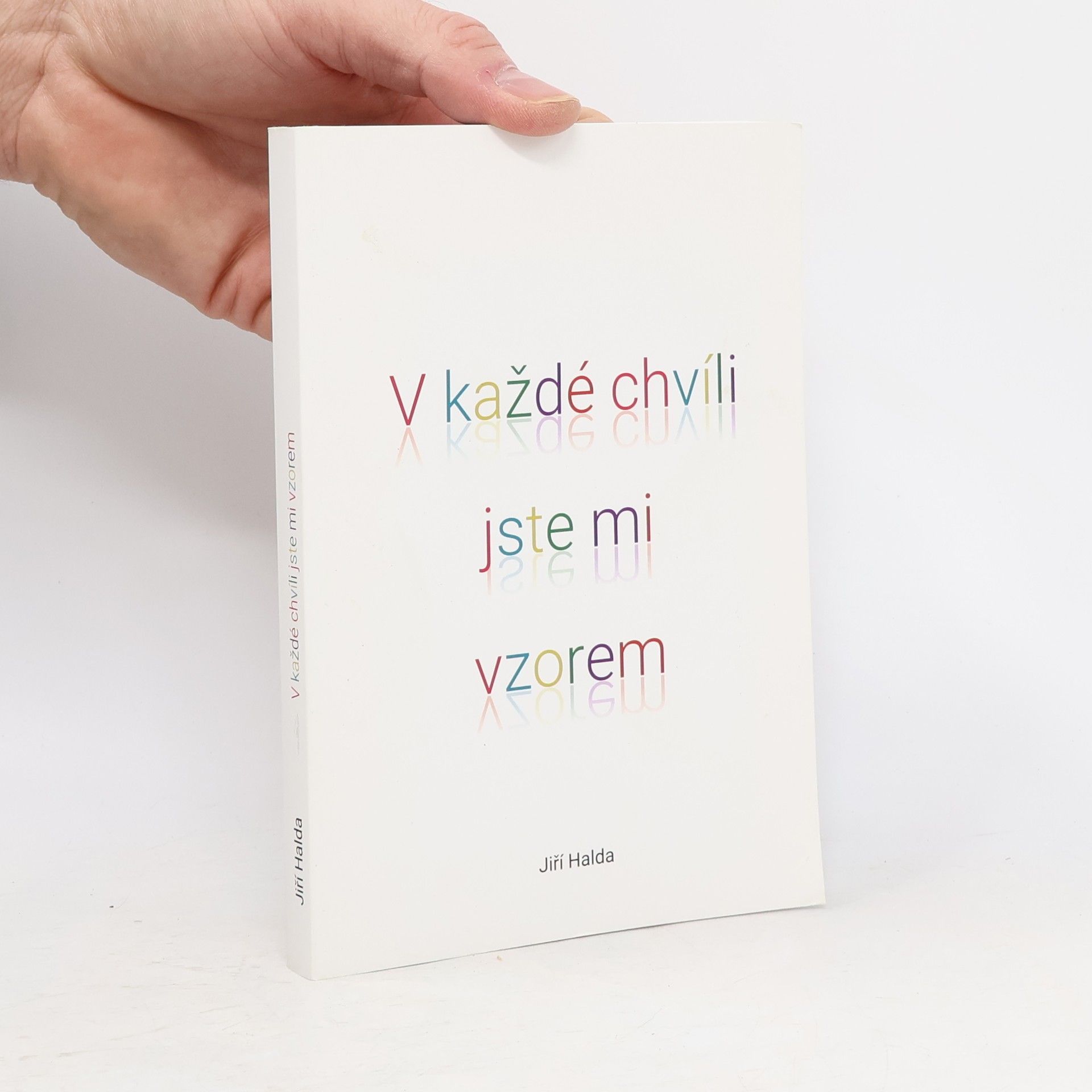 Jiří Halda V každé chvíli jste mi vzorem