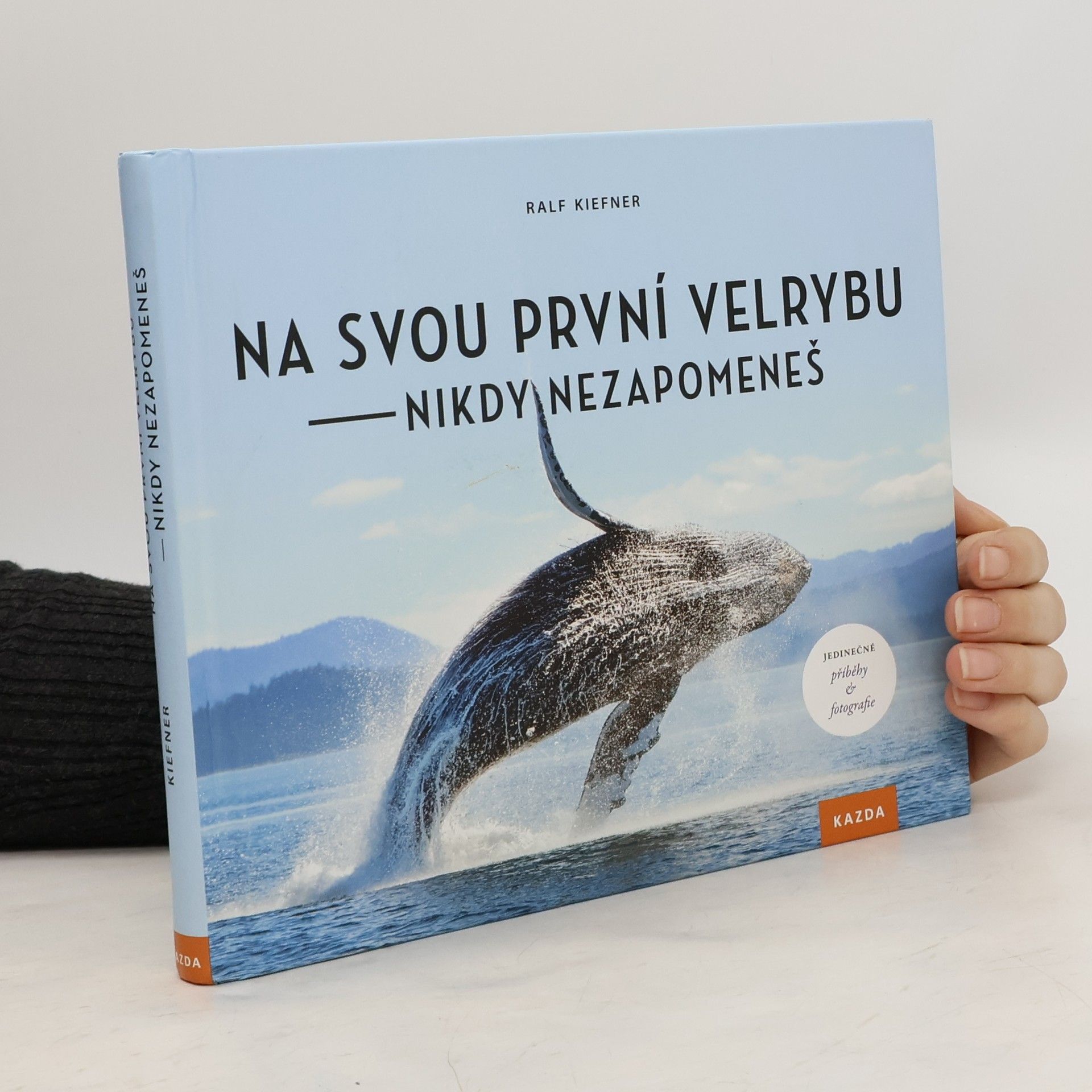 Ralf Kiefner Na svou první velrybu - nikdy nezapomeneš