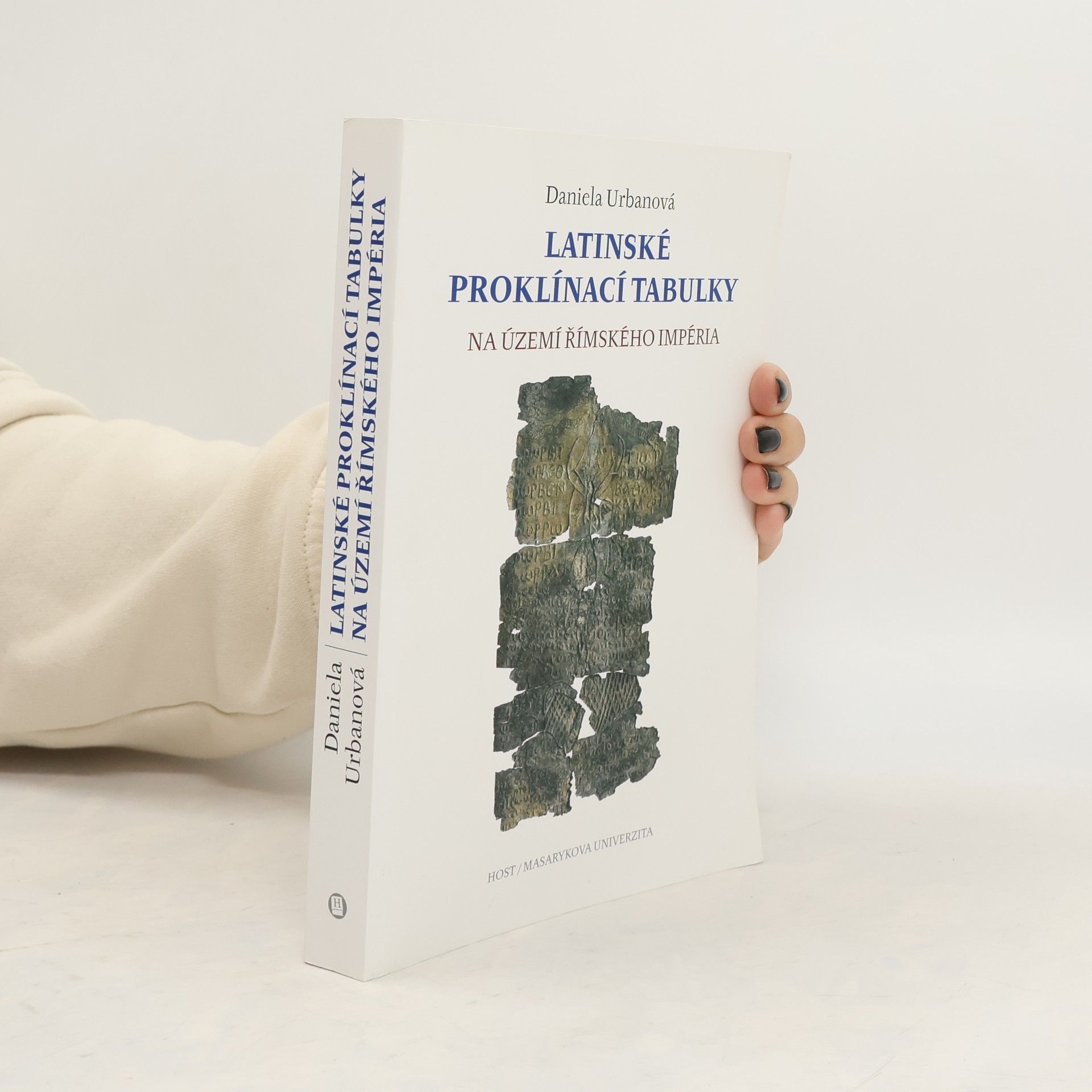 Daniela Urbanová Latinské proklínací tabulky na území římského impéria