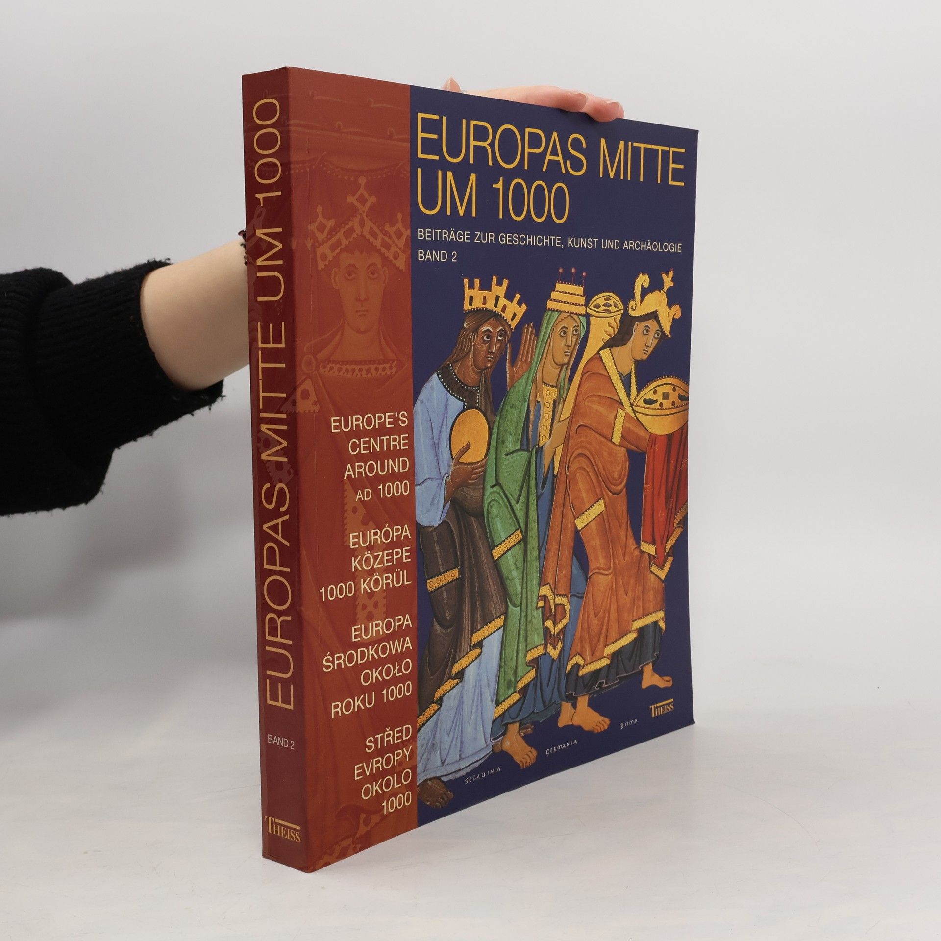 Hans Martin Hinz Europas Mitte um 1000. Band 2