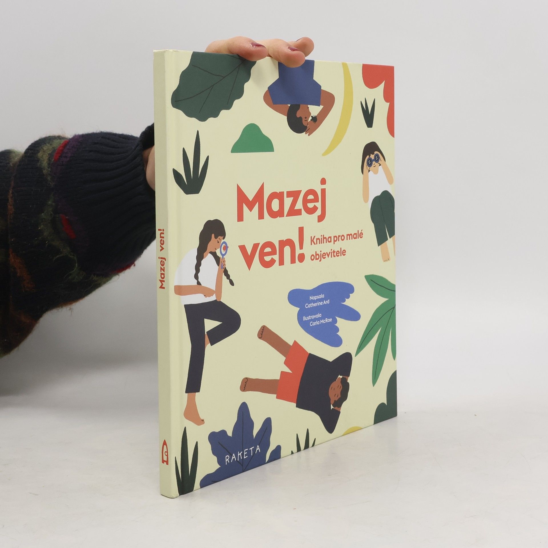 Catherine Ard Mazej ven! – Kniha pro malé objevitele