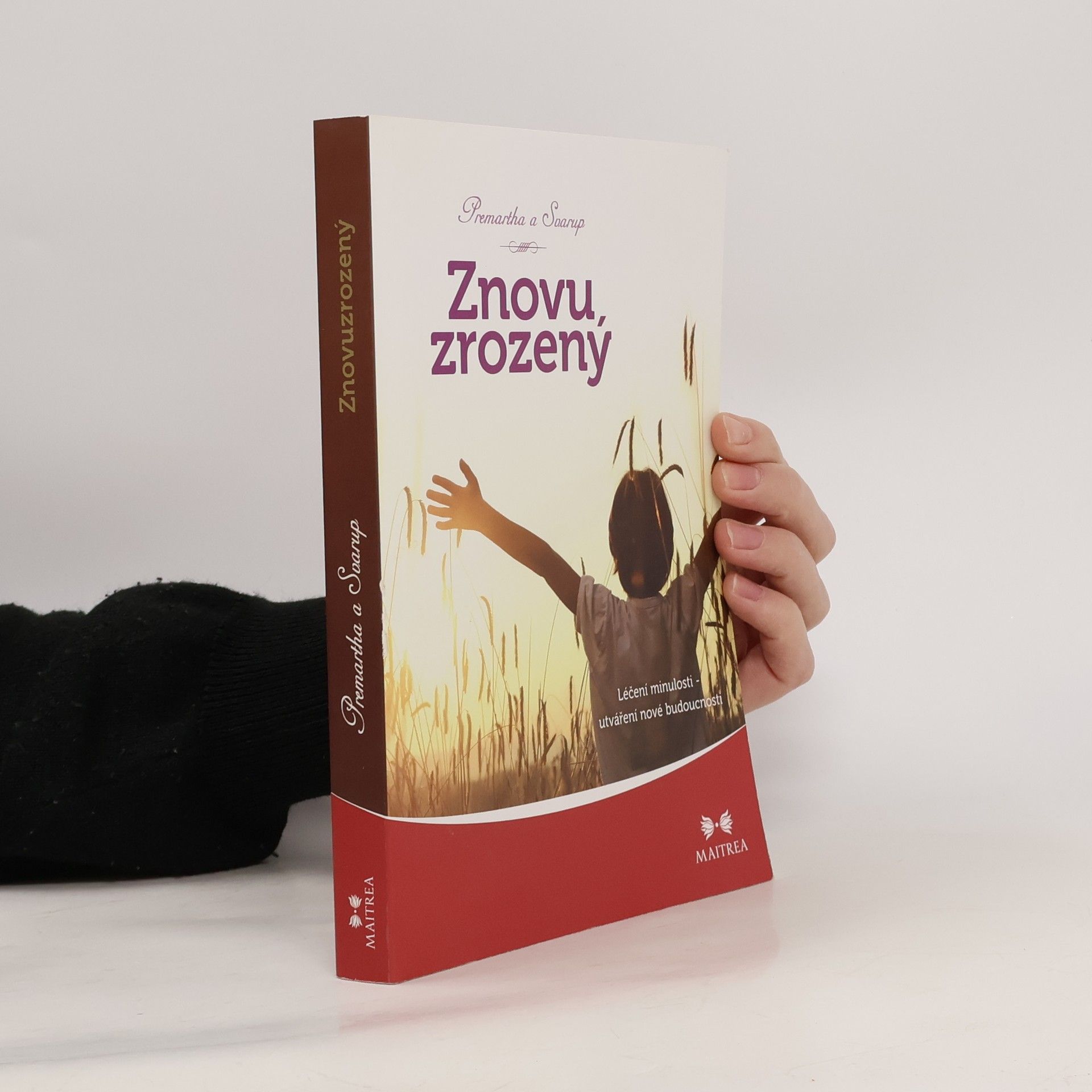 Premartha Znovu zrozený. Léčení minulosti - utváření nové budoucnosti