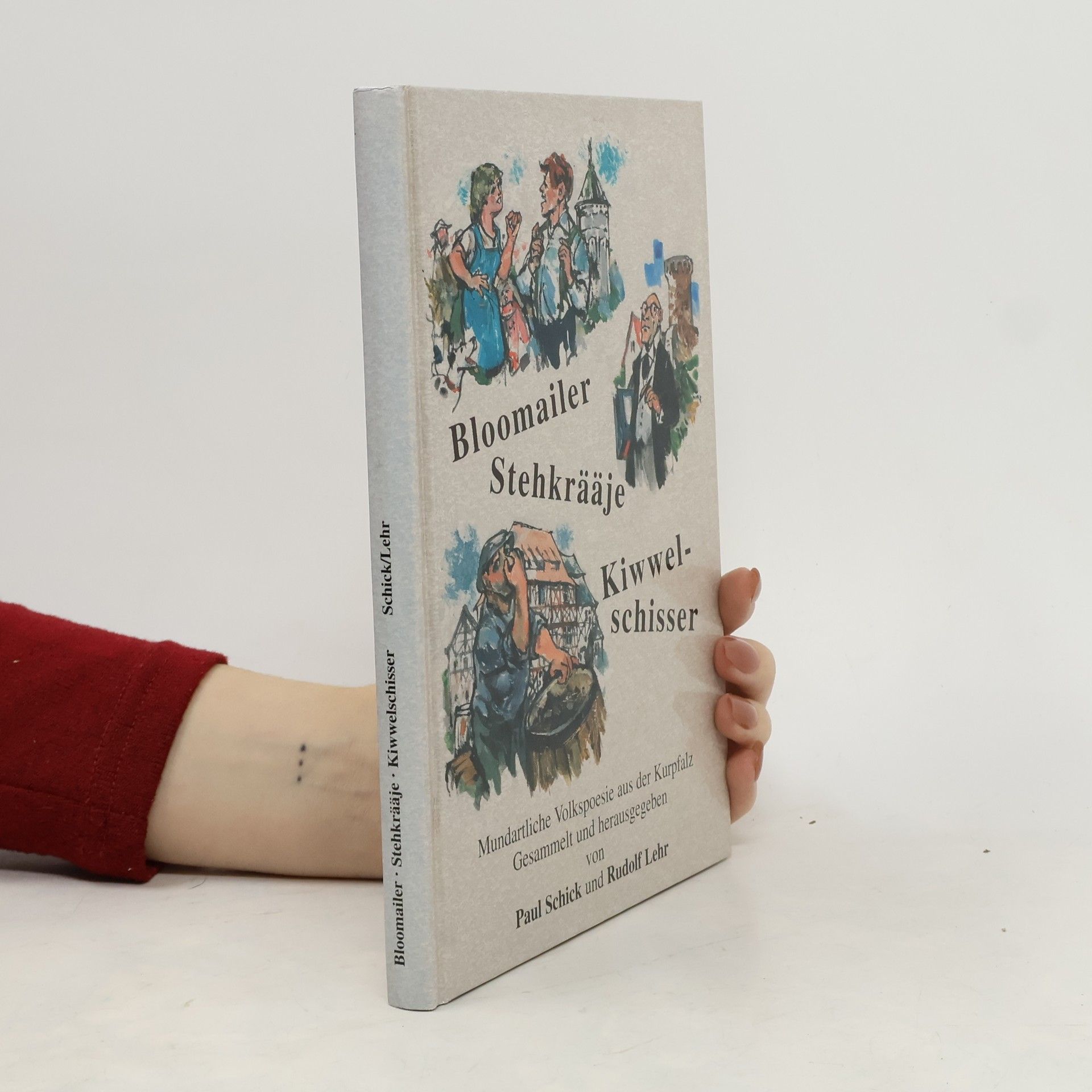 Bloomailer, Stehkrääje, Kiwwelschisser