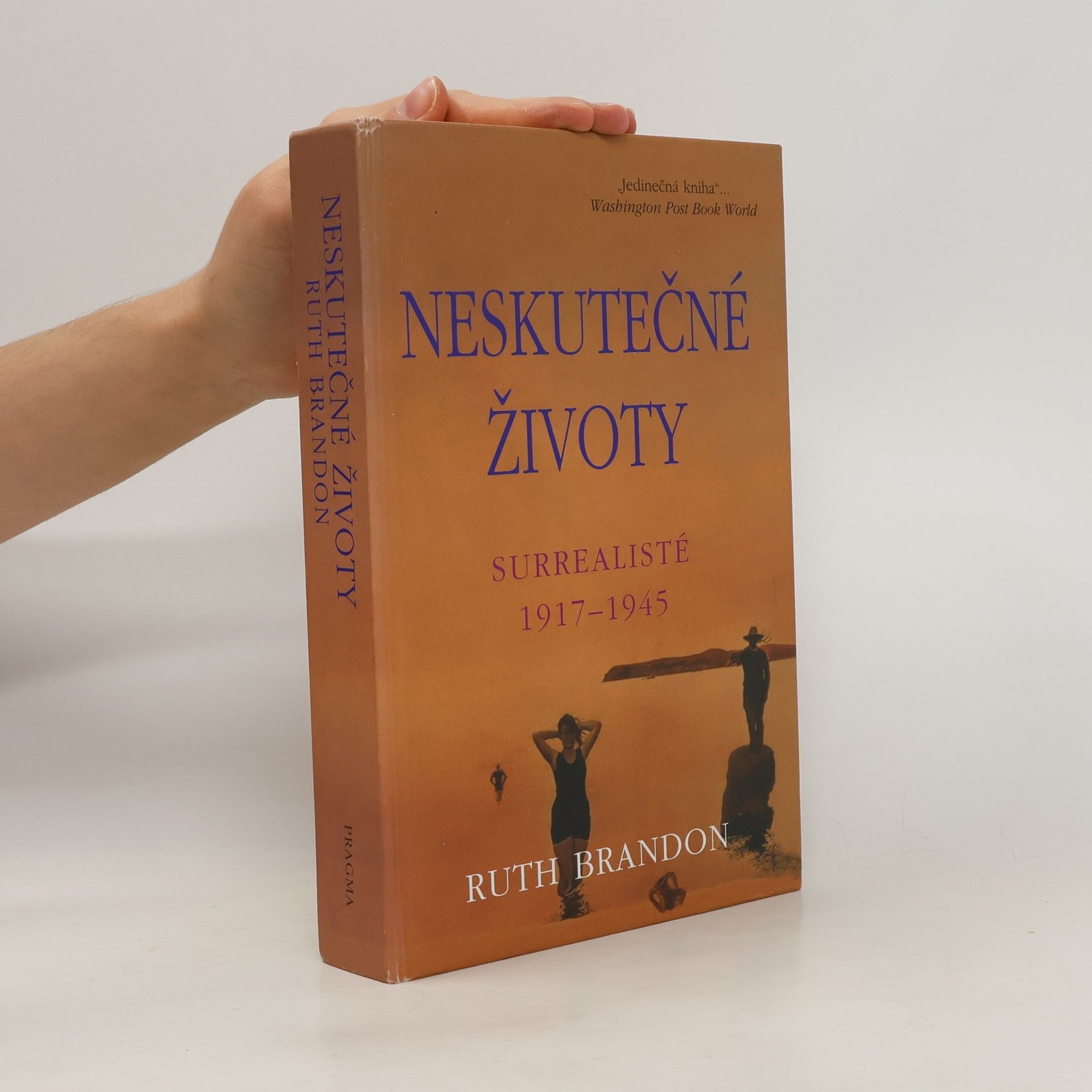 Ruth Brandon Neskutečné životy. Surrealisté 1917–1945