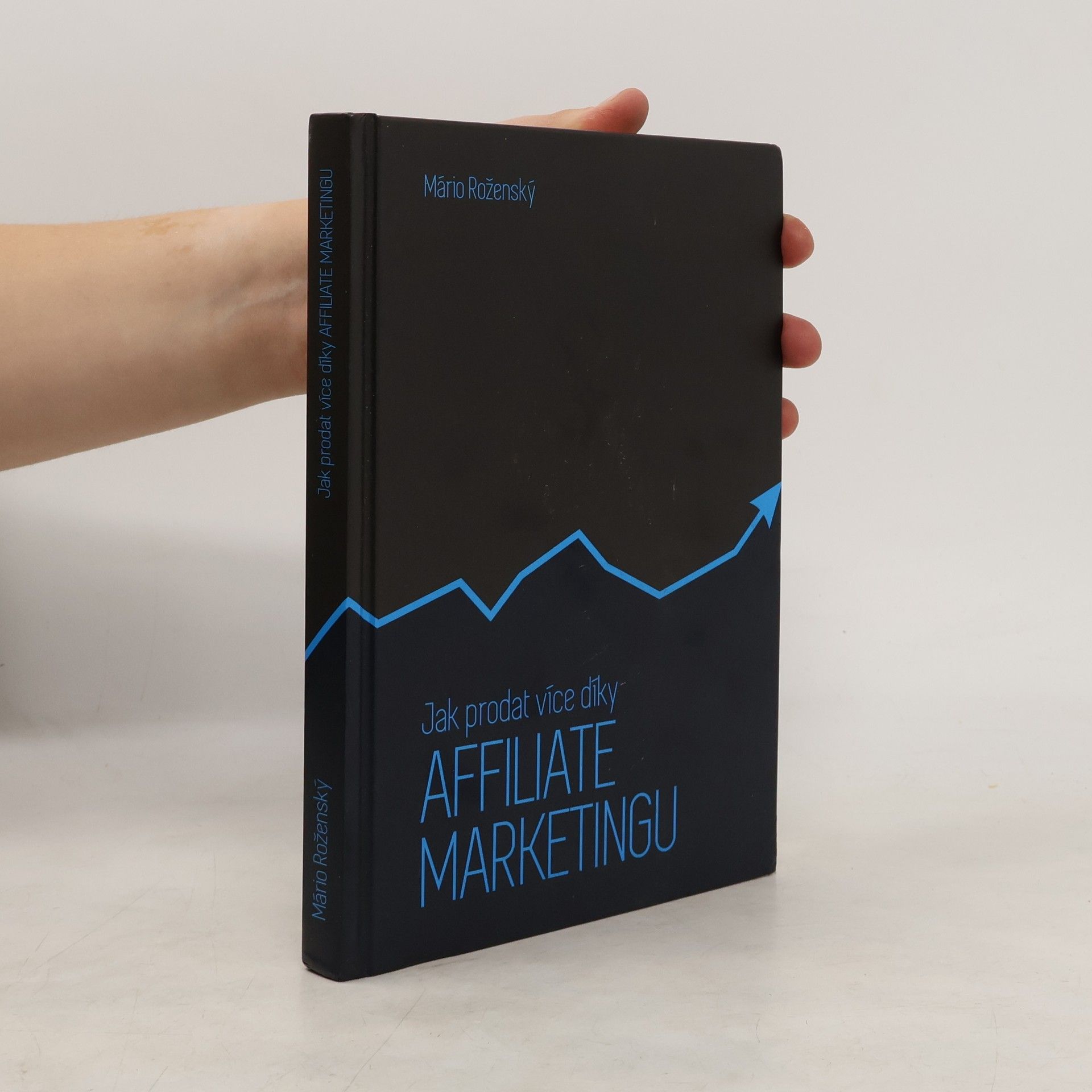 Mário Roženský Jak prodat více díky affiliate marketingu