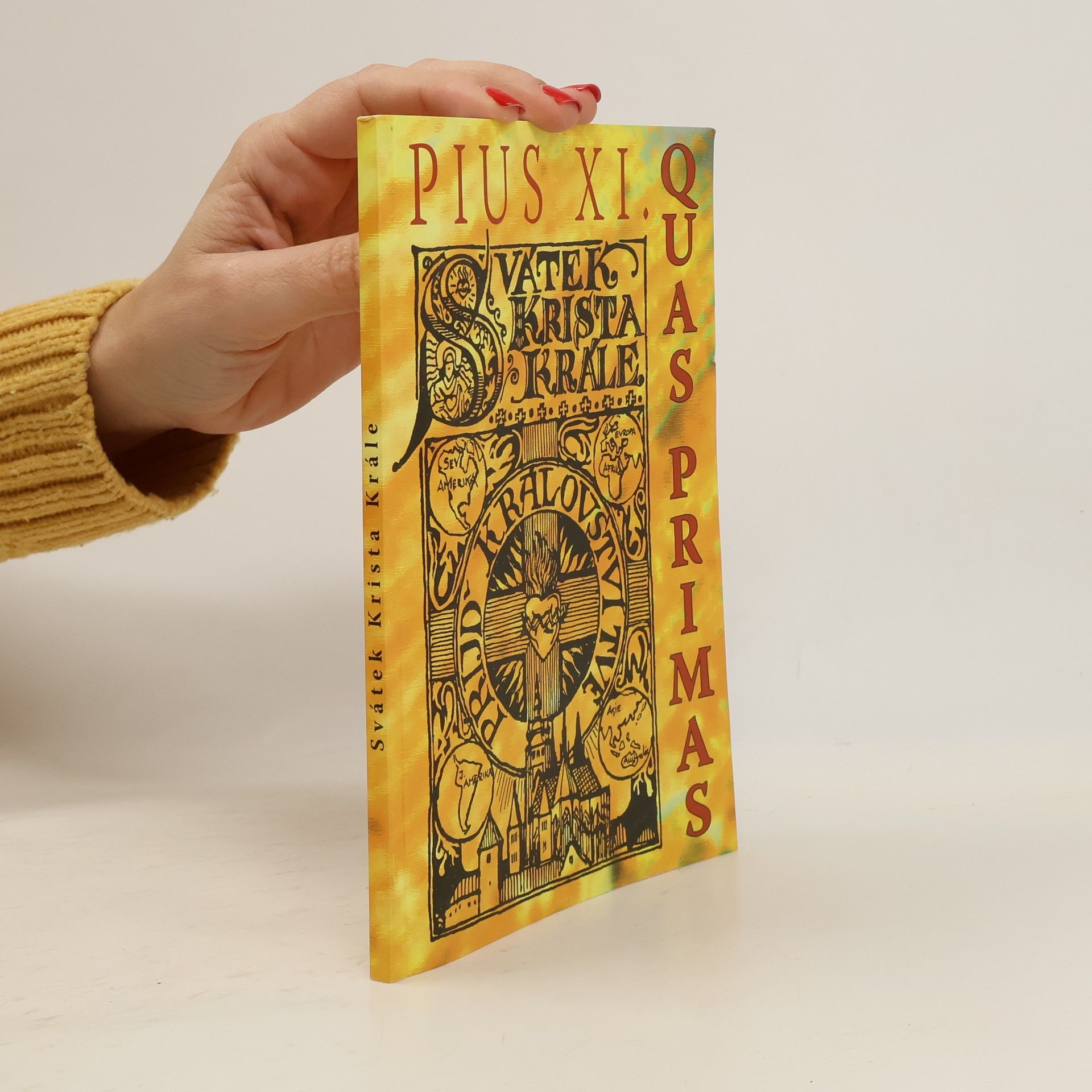 Alois Kudrnovský Svátek Krista Krále. Pius XI. Quas primas