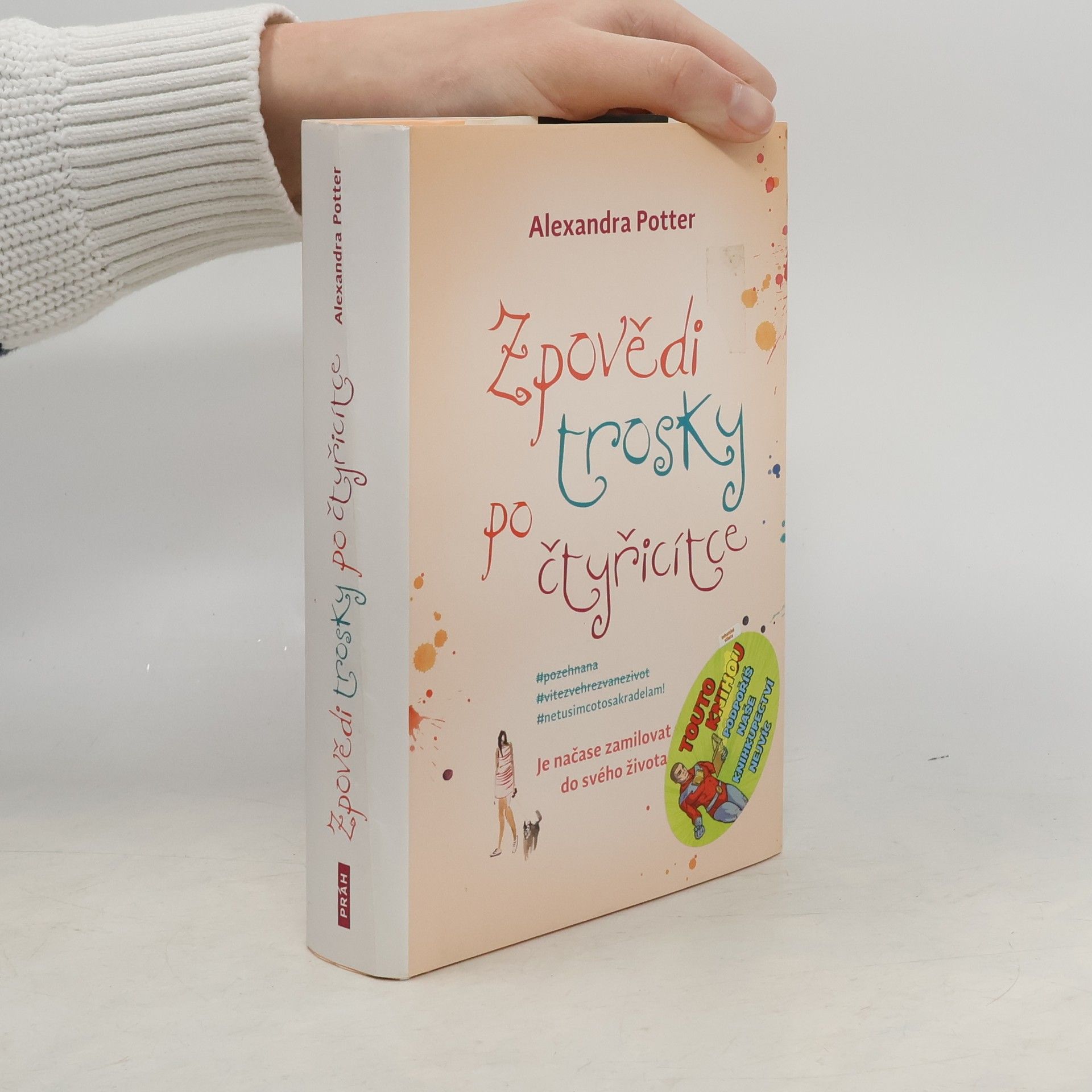 Alexandra Potter Zpovědi trosky po čtyřicítce