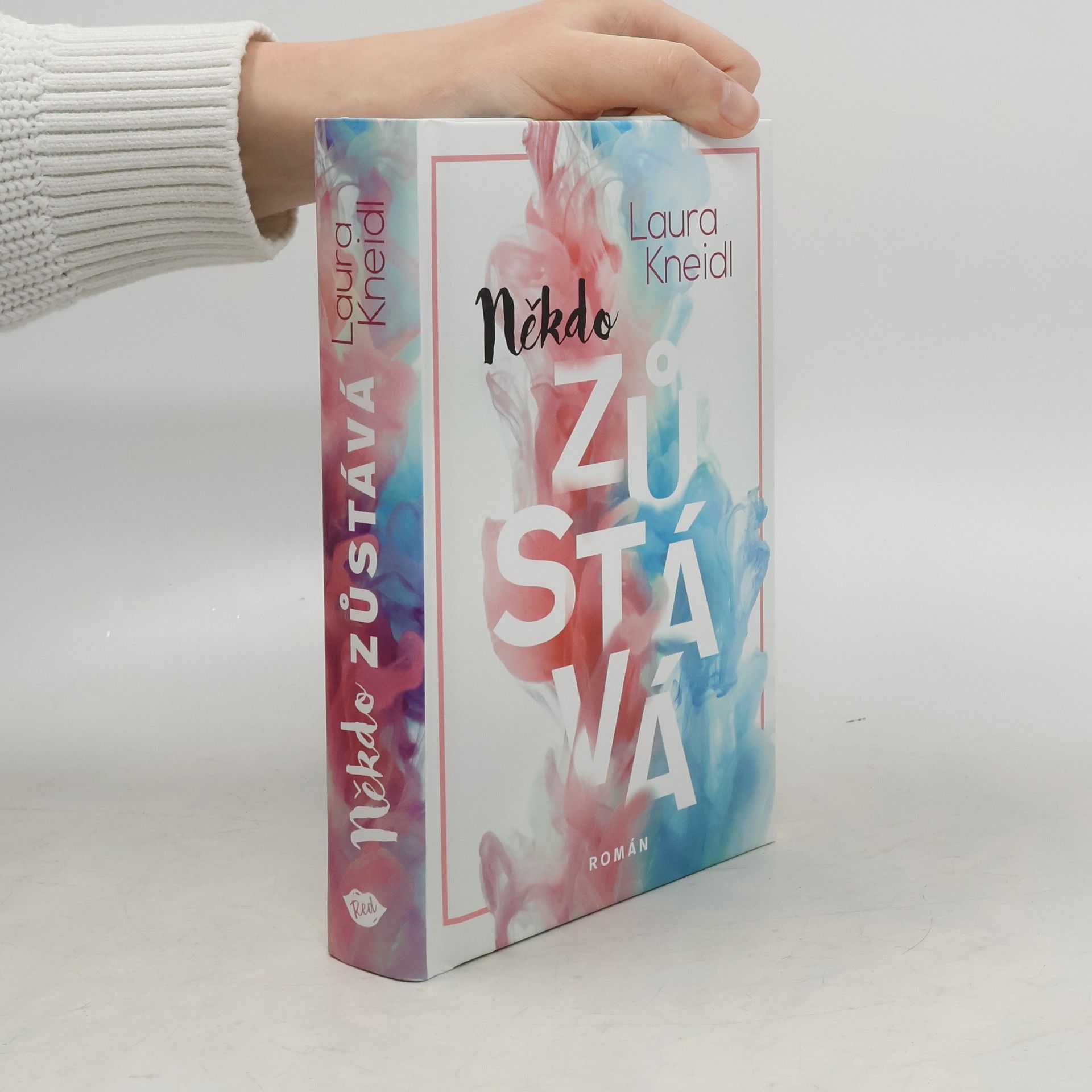 Laura Kneidl Někdo zůstává