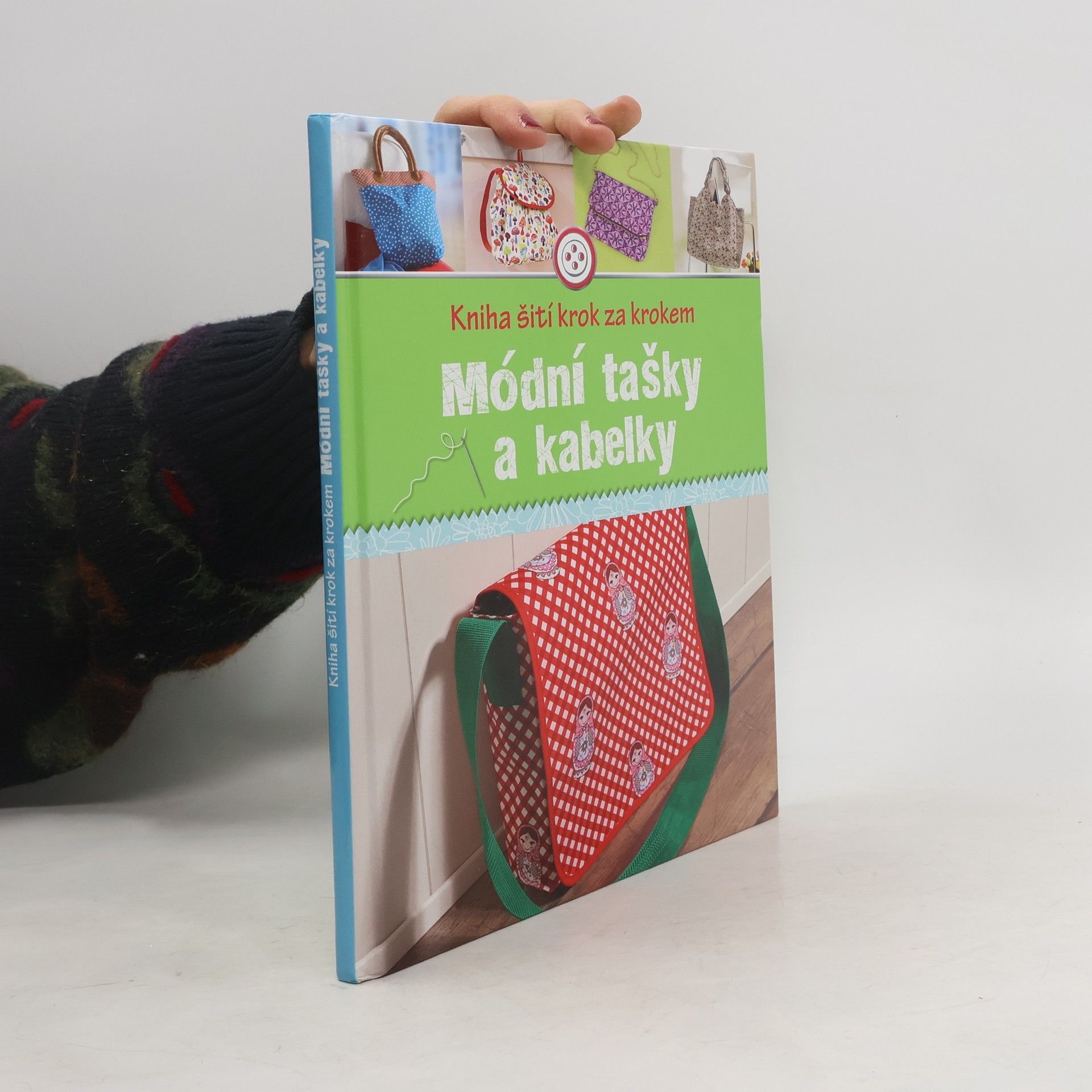 Rabea Rauer Kniha šití krok za krokem. Módní tašky a kabelky