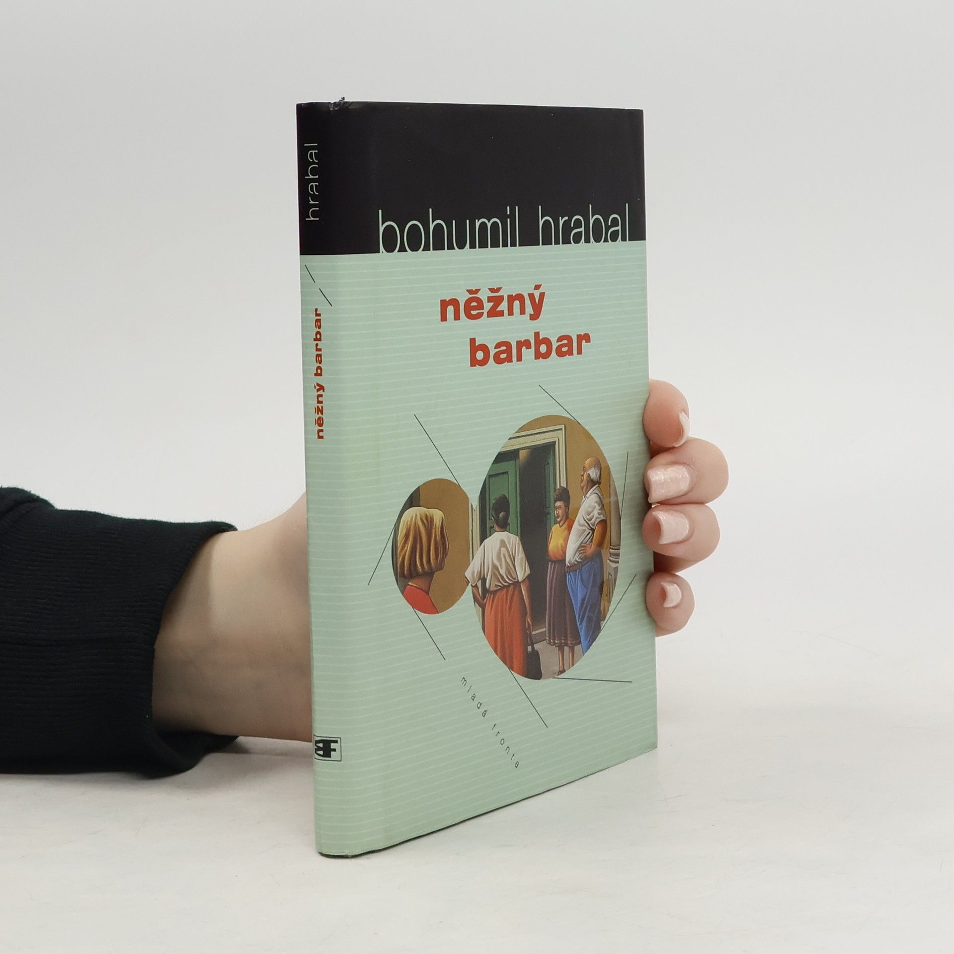 Bohumil Hrabal Něžný barbar