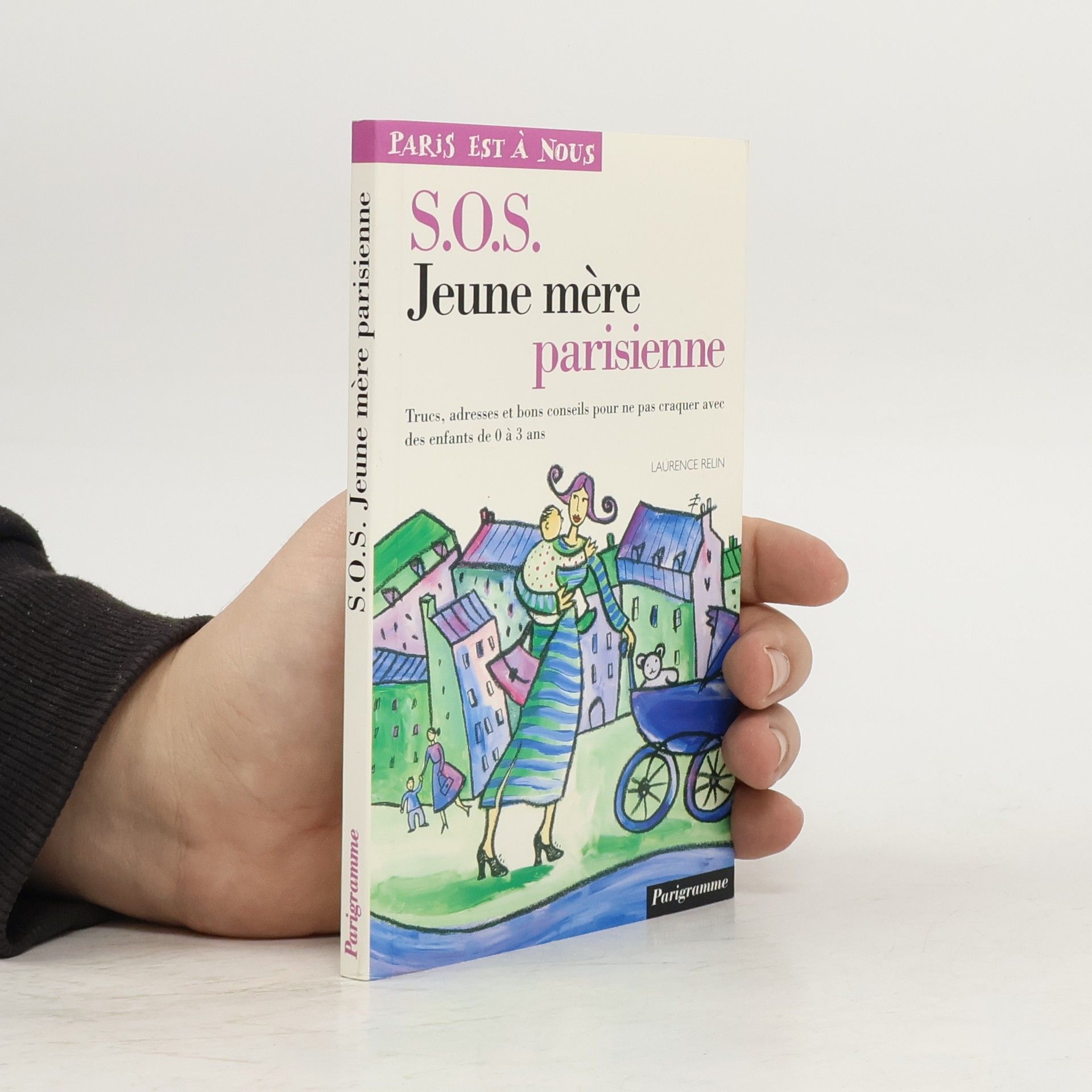 Laurence Relin SOS jeune mère parisienne