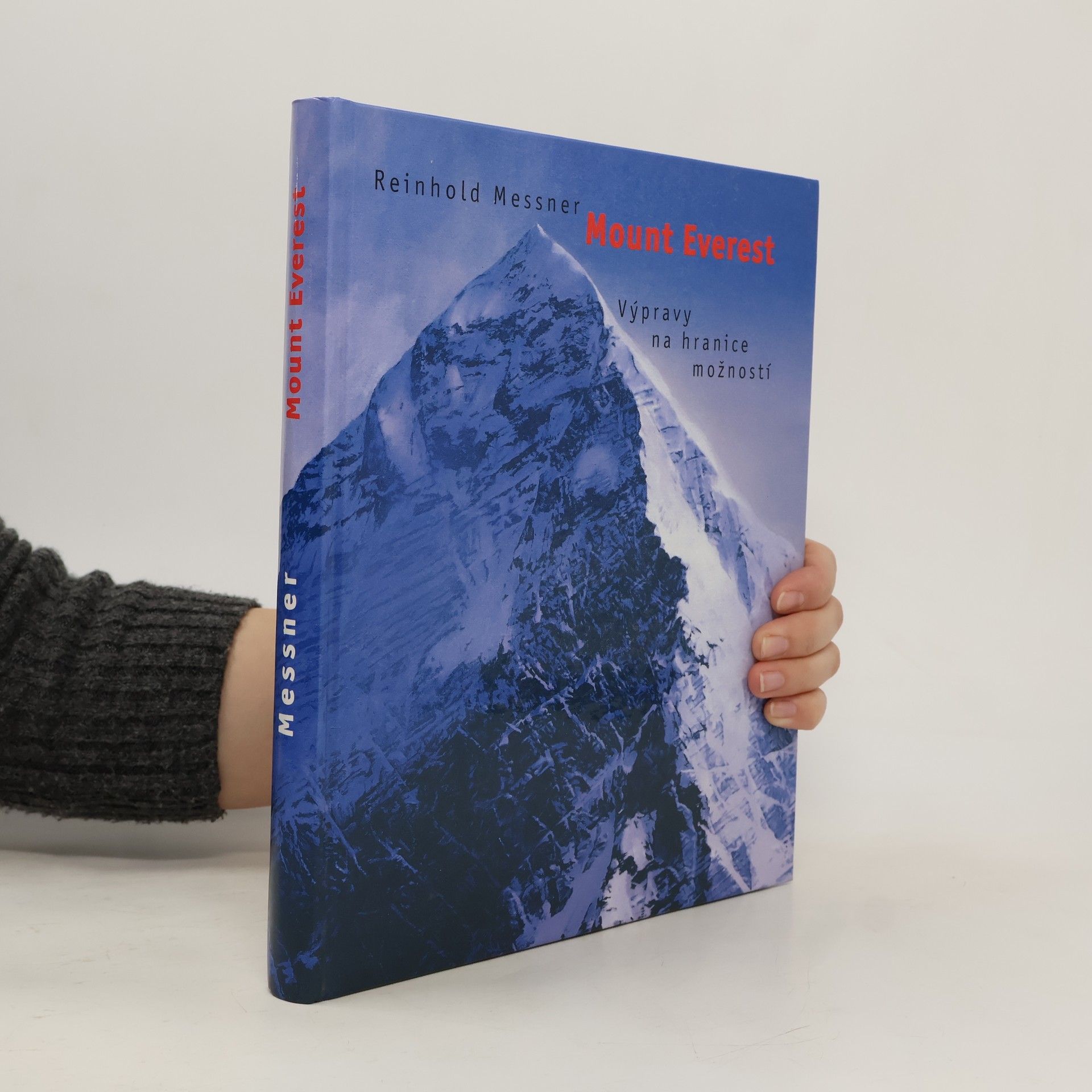 Reinhold Messner Mount Everest: Výpravy na hranice možností