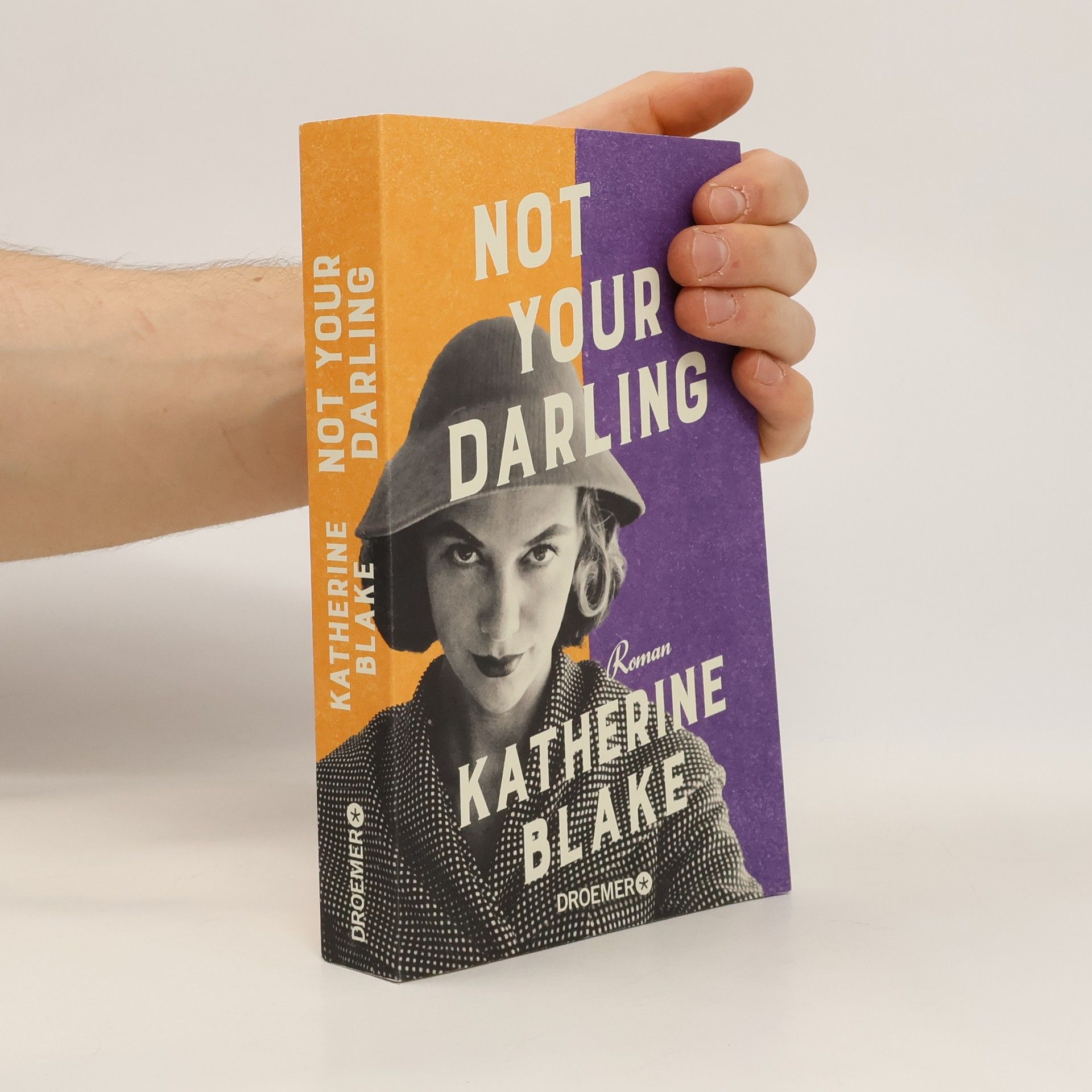 Katherine Blake Not your Darling. Roman | »Loretta Darling ist herrlich unverfroren – eine großartige Heldin.« Josie Silver