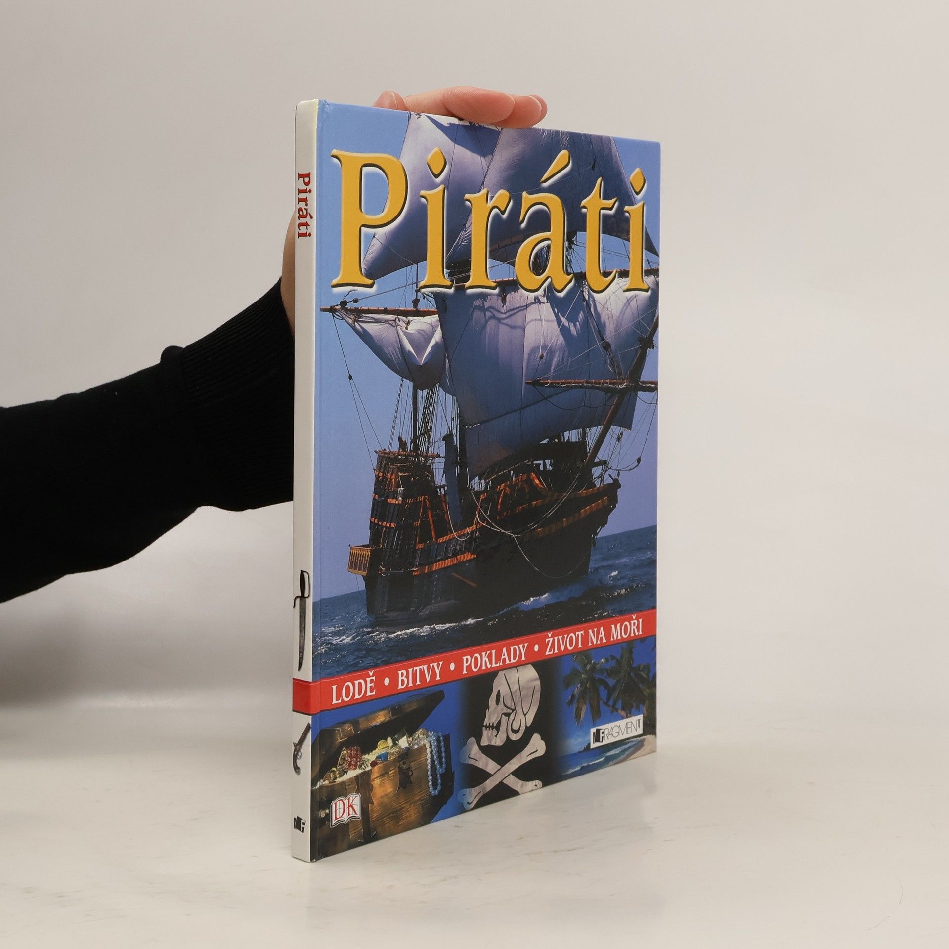 Kolektiv autorů Piráti : [lodě, bitvy, poklady, život na moři
